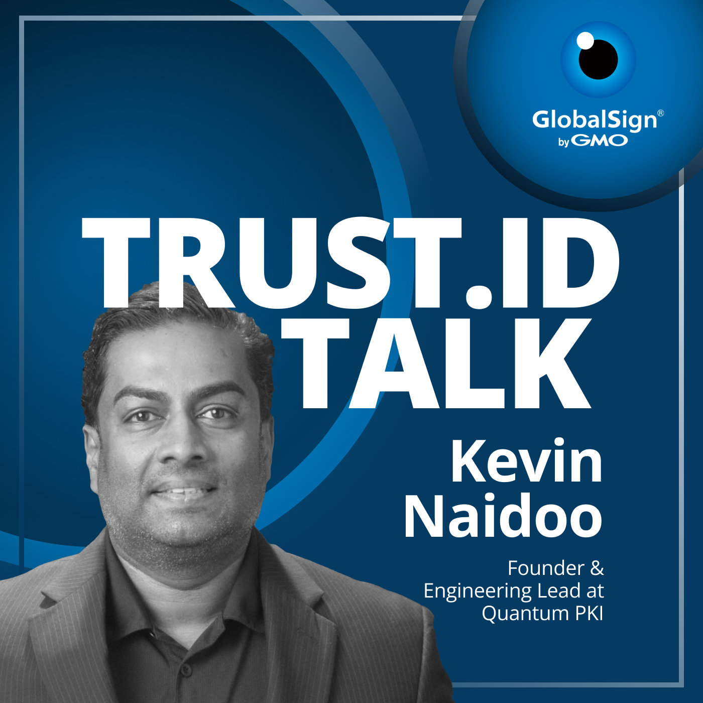 Why Shorter Certificate Lifespans are a Hidden Security Opportunity with Kevin Naidoo of Quantum PKI