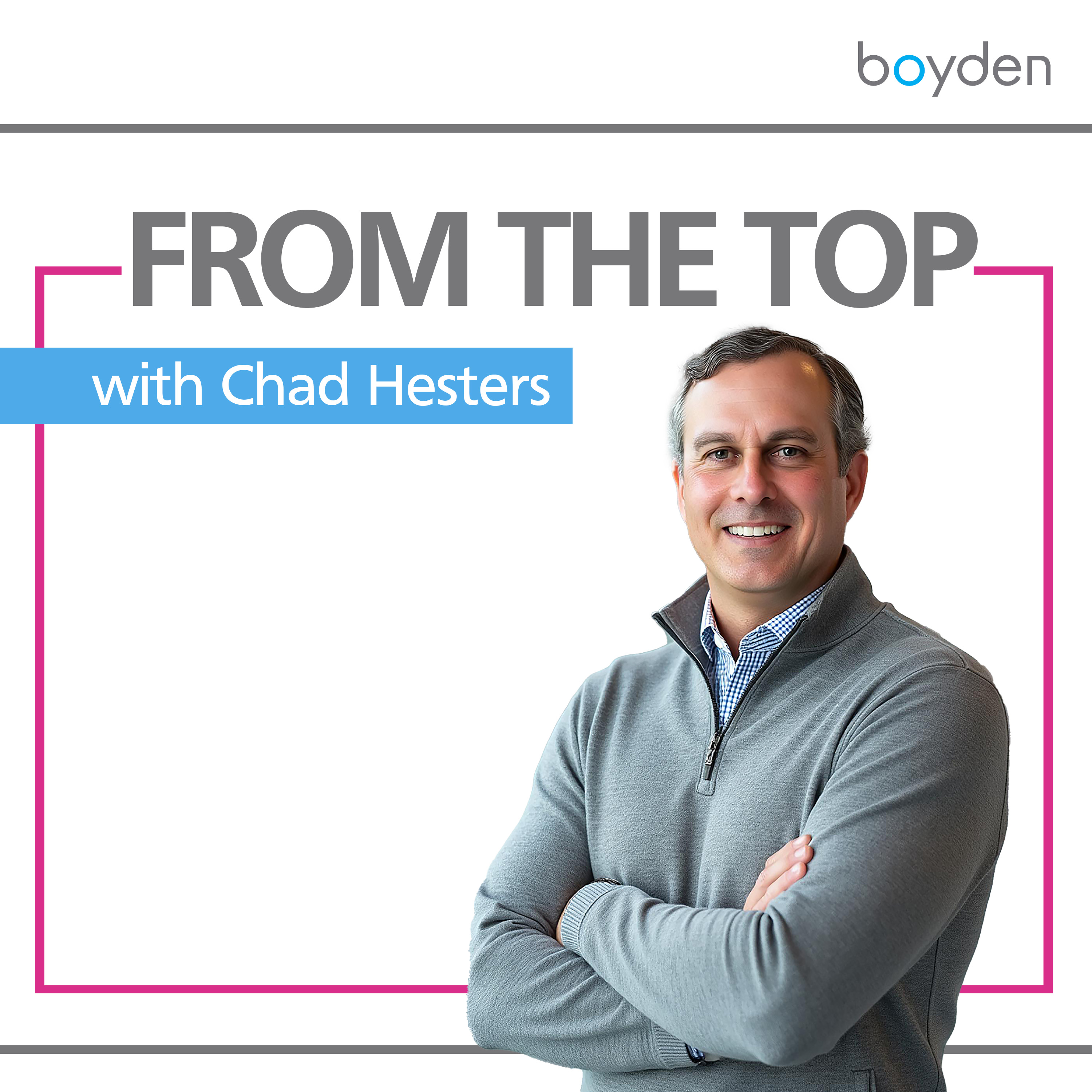 From The Top with Chad Hesters