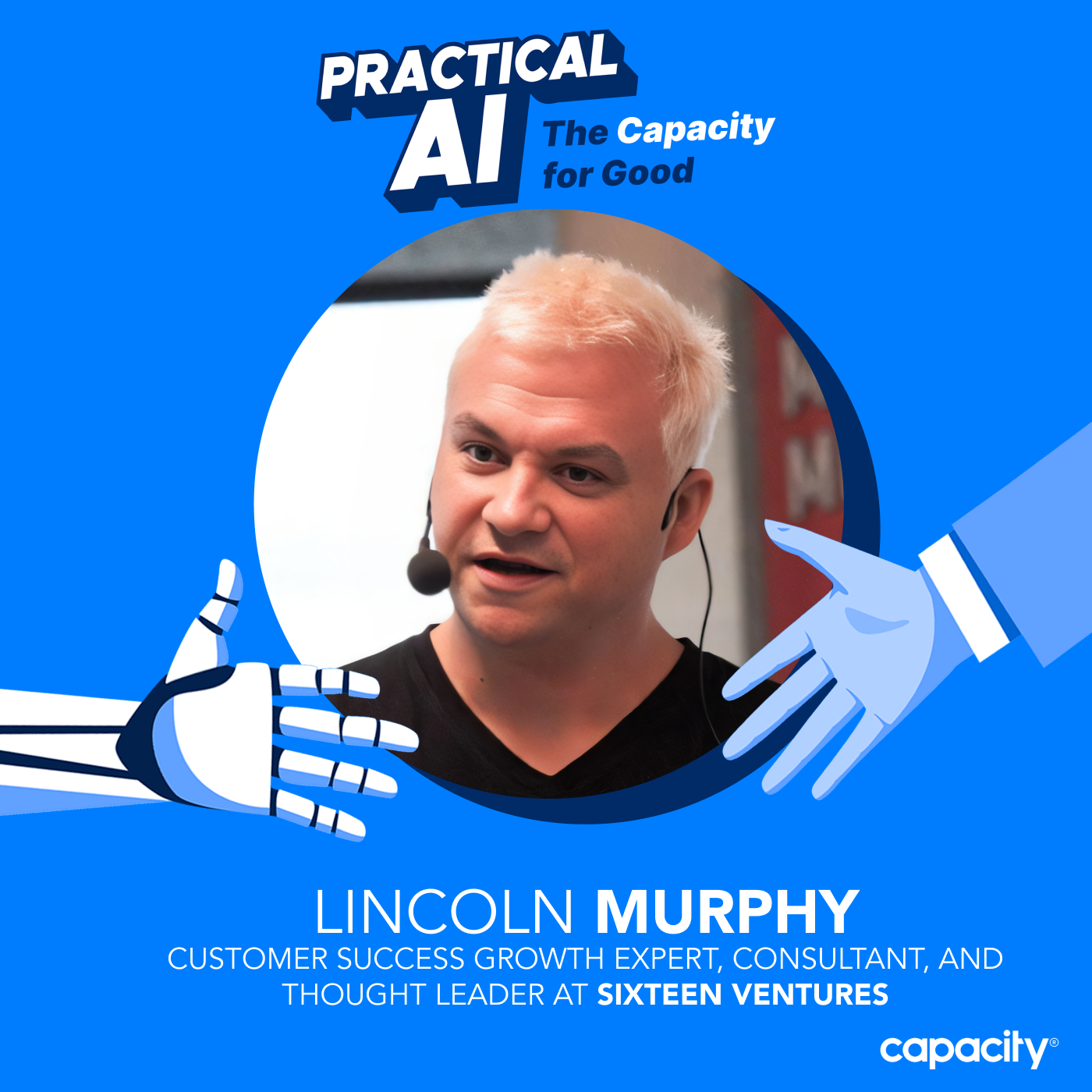 How AI Tools Propel Customer Success with Lincoln Murphy, Founder of Sixteen Ventures — Practical AI: The Capacity for Good cover