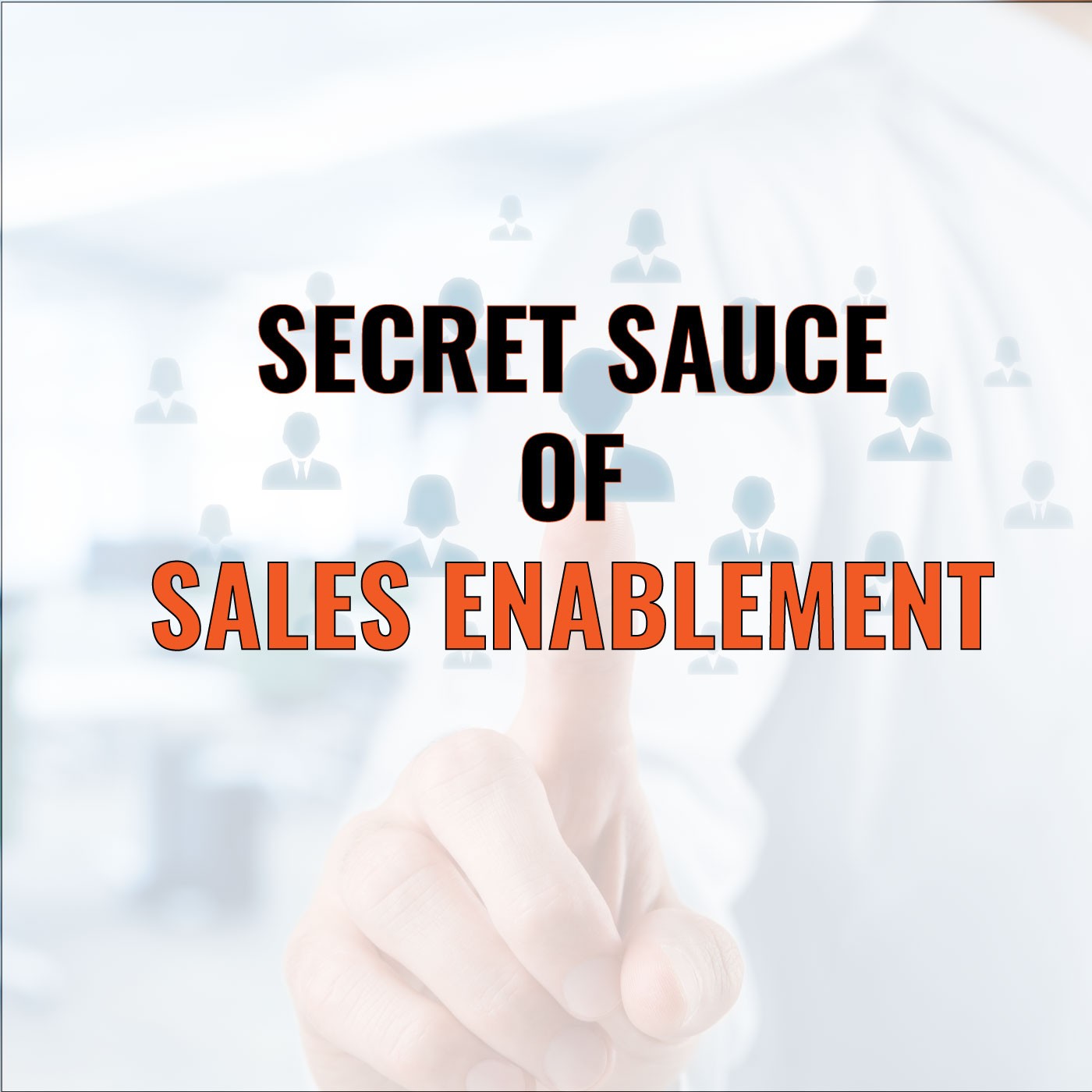 Episode 52: Paul Bickford on Secret Sauce of Sales Enablement