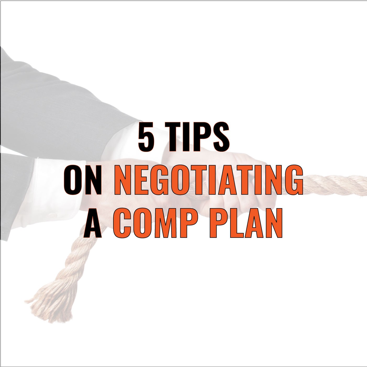 Episode 51: Brian Burns on 5 Tips on Negotiating a Comp Plan