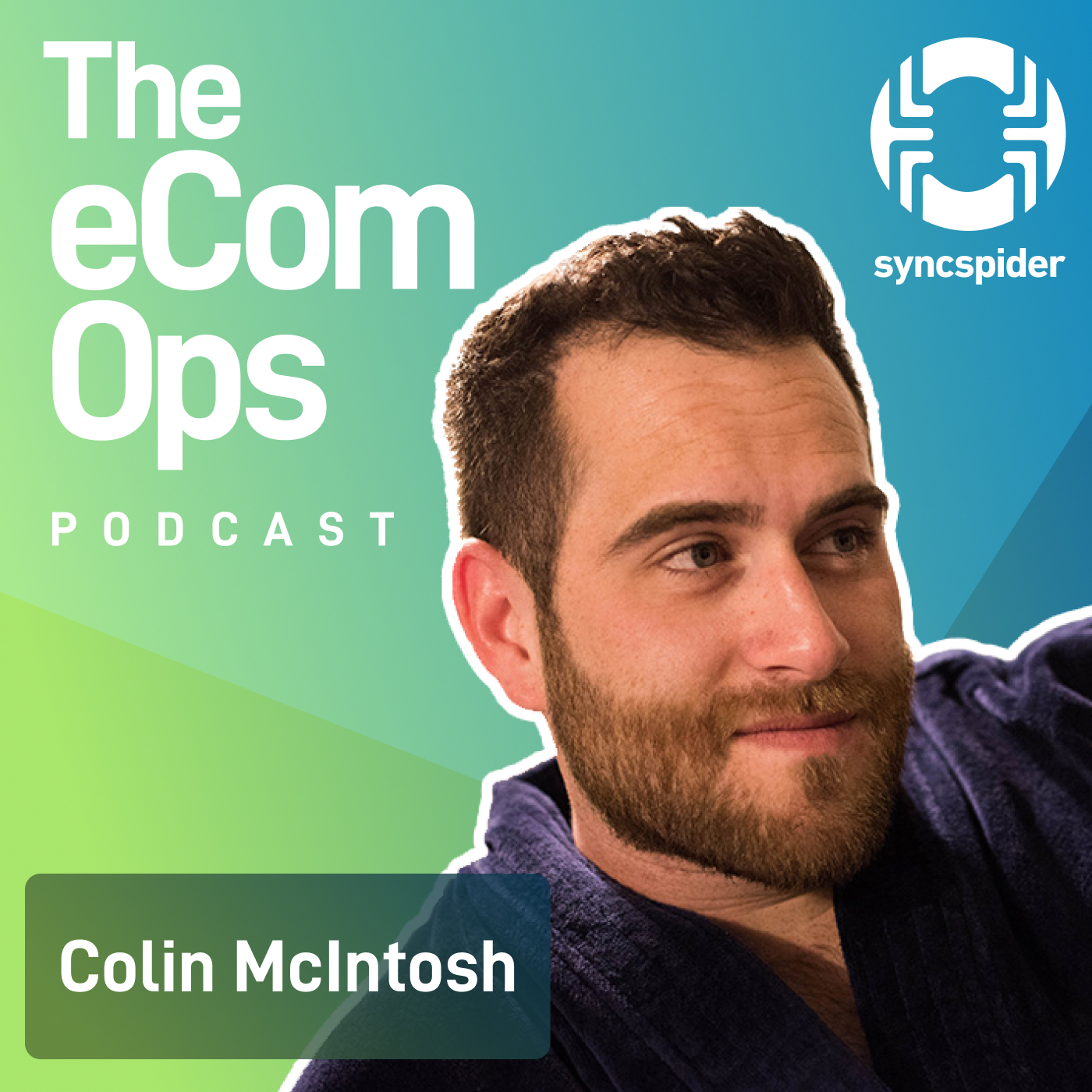 The Role of Transparency and Automation in eCommerce with Colin McIntosh, Founder and CEO at Sheets & Giggles