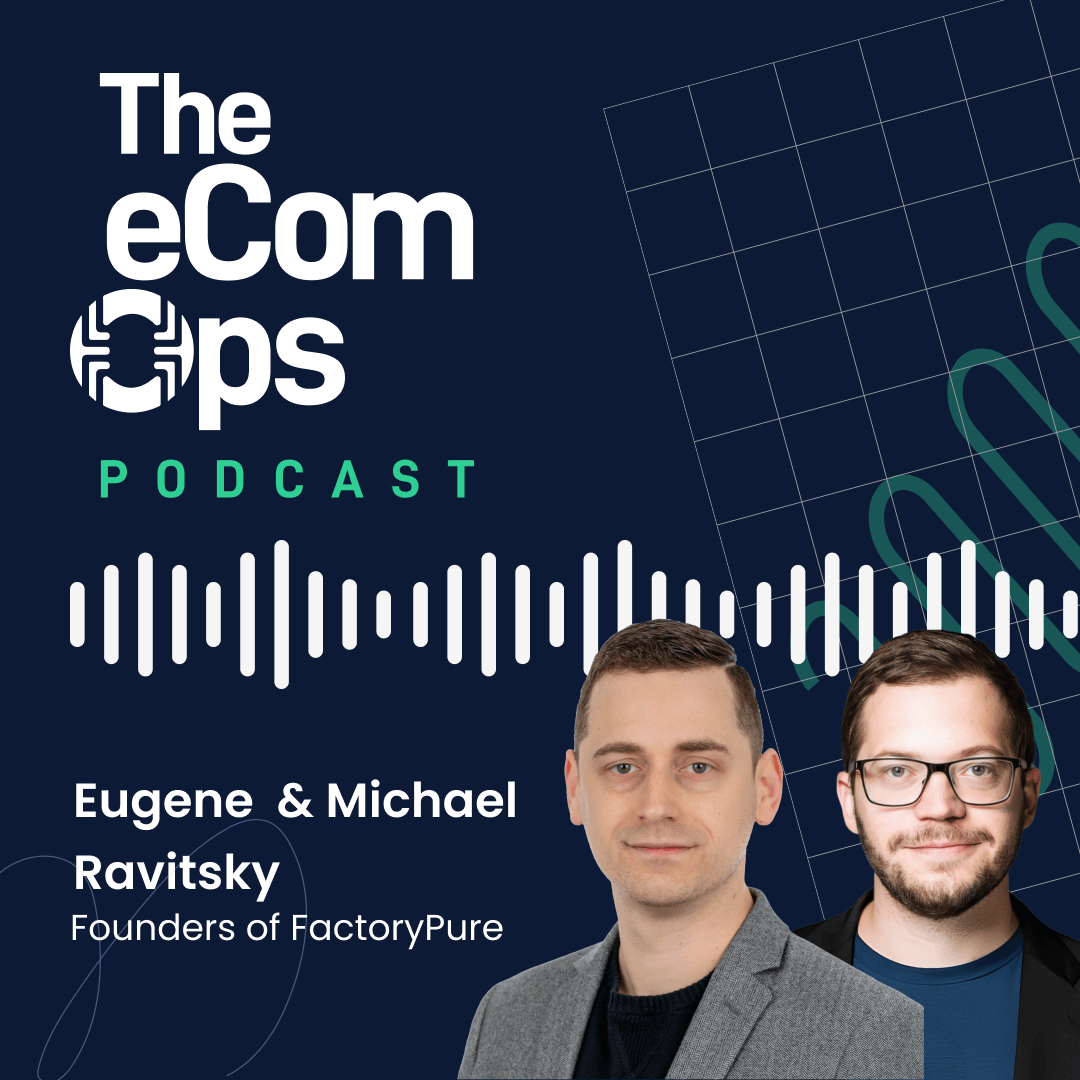 Model for Successful eCommerce - Pro Tips! Michael & Eugene Ravitsky Founders of FactoryPure