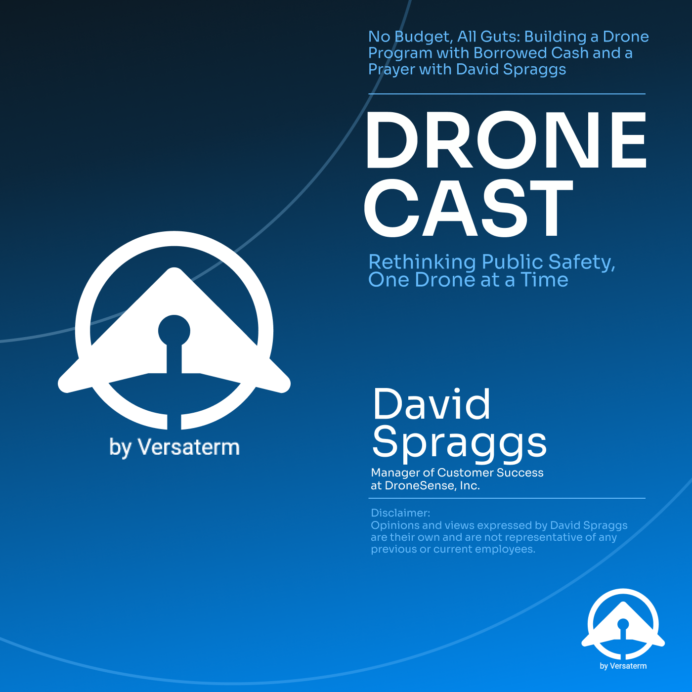 No Budget, All Guts: Building a Drone Program with Borrowed Cash and a Prayer with David Spraggs