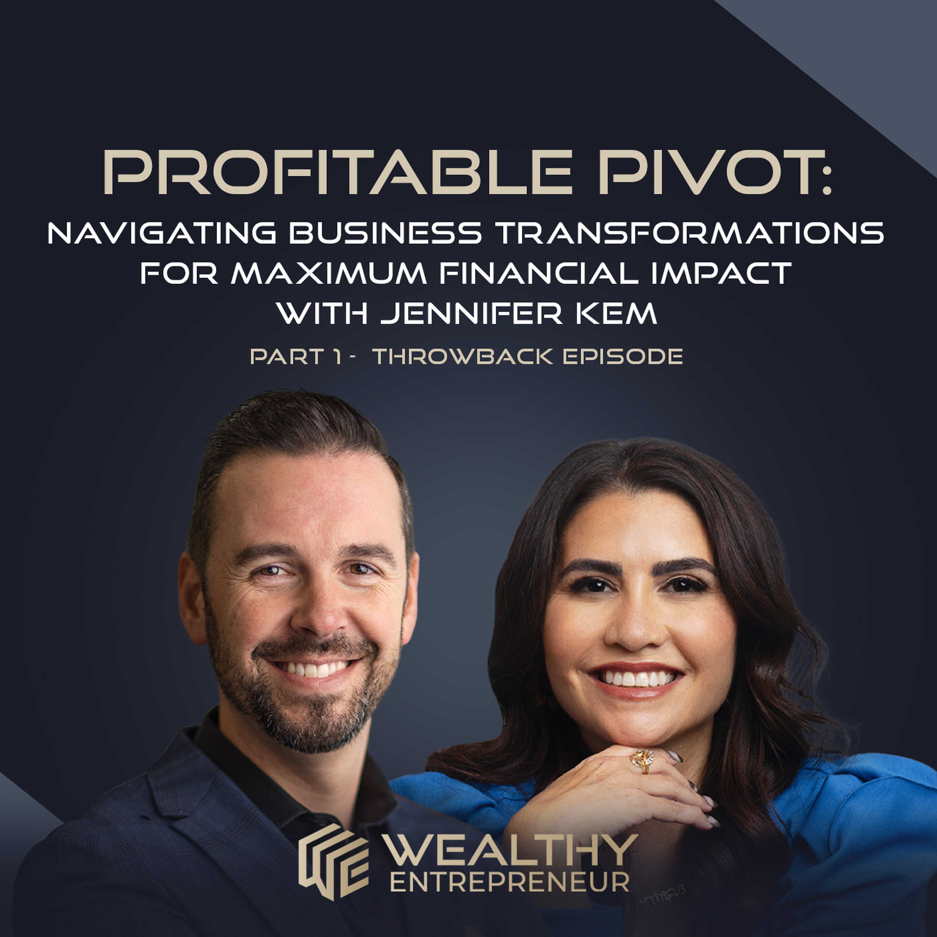 Profitable Pivot: Navigating Business Transformations for Maximum Financial Impact with Jennifer Kem Part 1