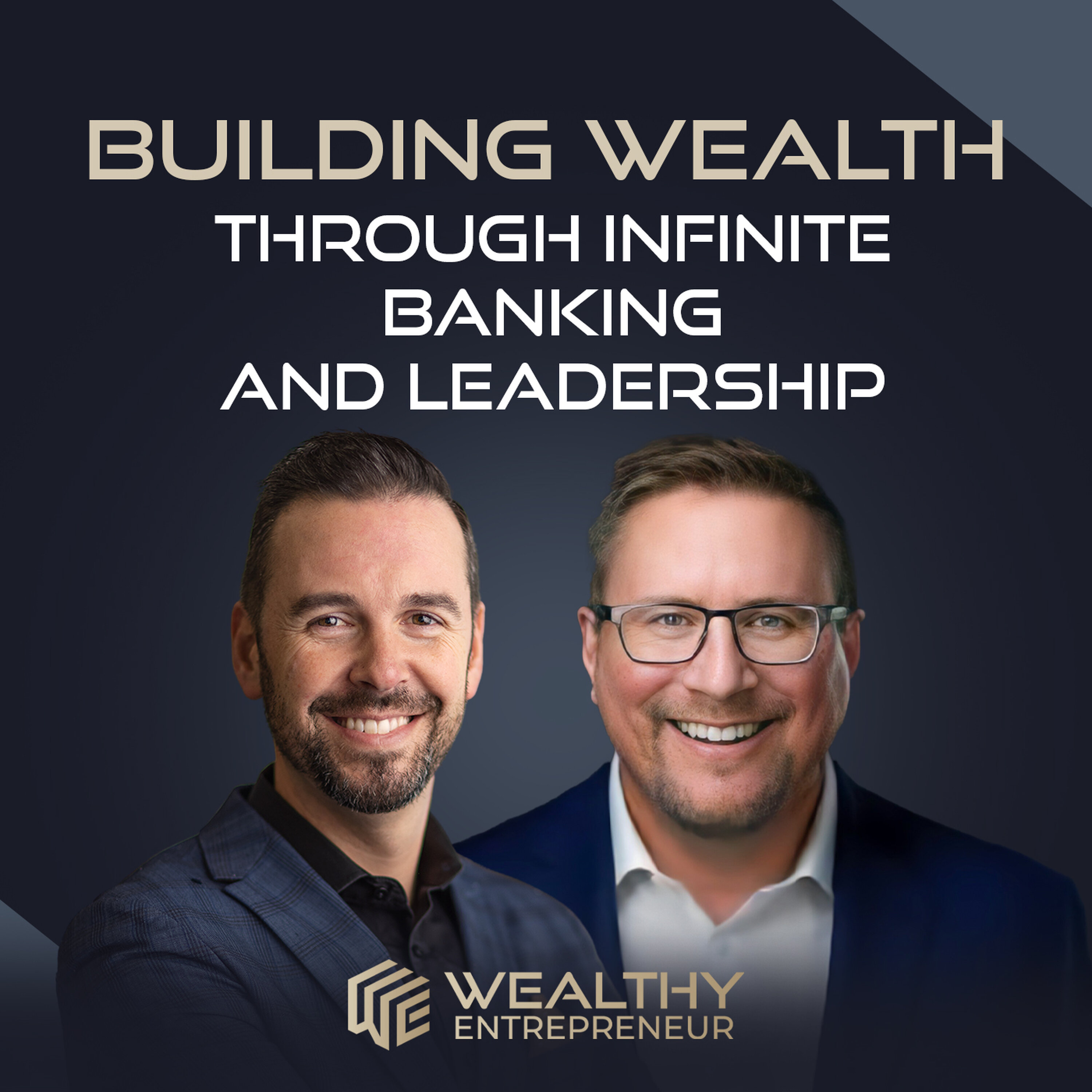 Building Wealth Through Infinite Banking and Leadership