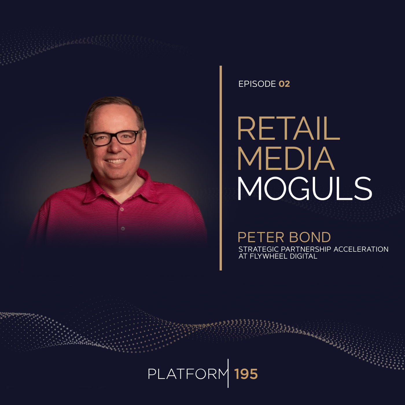 Exploring the Revenue Potential in the Retail Media Market with Peter Bond, Strategic Partnership Acceleration Lead at Flywheel Digital - podcast episode cover