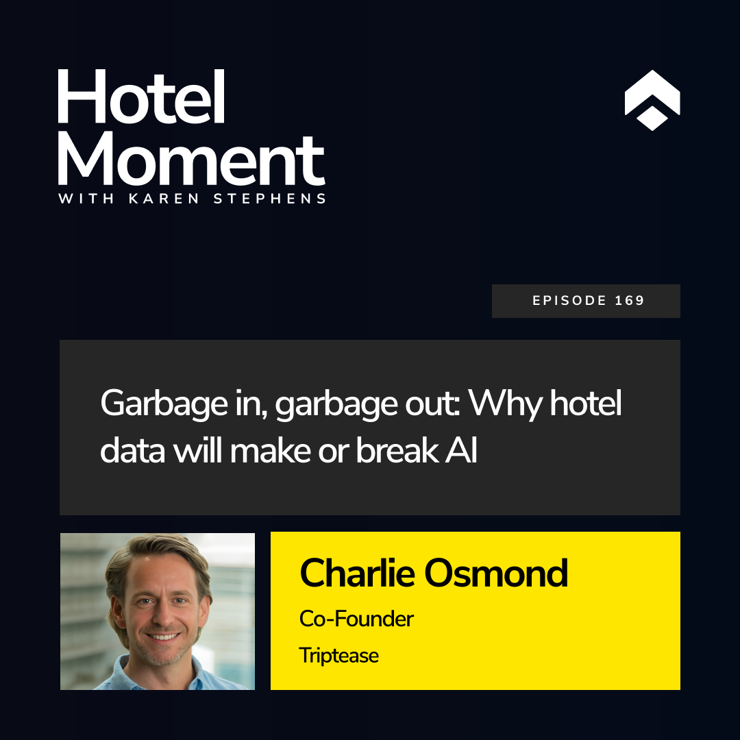 Garbage in, garbage out: Why hotel data will make or break AI | with Charlie Osmond Garbage in, garbage out: Why hotel data will make or break AI | with Charlie Osmond