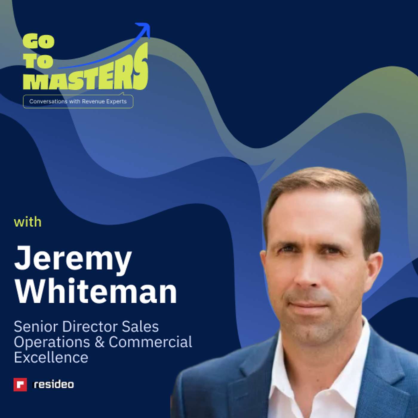 Jeremy Whiteman on Building Agility Into Sales Operations DNA episode artwork
