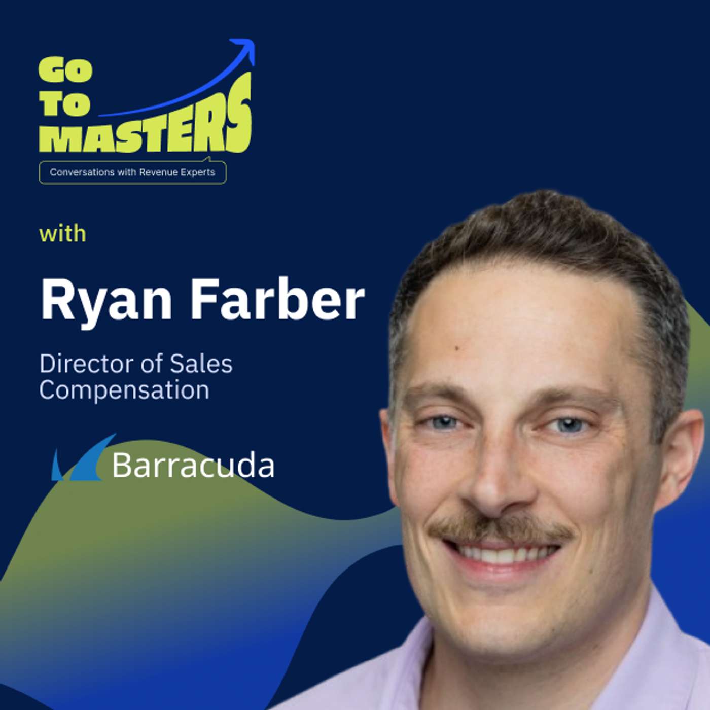 Nurturing Trust through Compensation: Ryan Farber's Insights on Aligning Comp Plans and Ensuring Accurate & Timely Payouts episode artwork