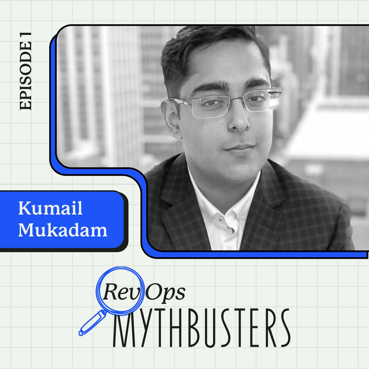 RevOps Mythbusters: Kumail Mukadam’s Take on Org Hierarchy, Leveraging Data & Team Culture episode artwork