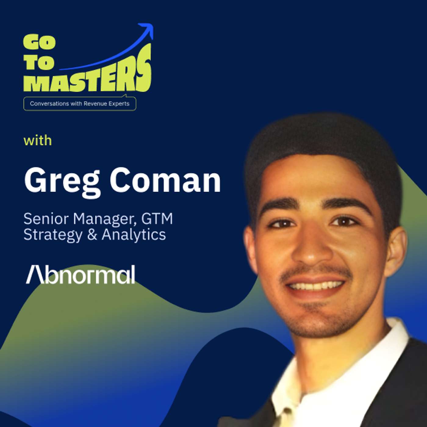 Building a Holistic GTM Approach: Greg Coman on Strategies, Forecasting, and ABM episode artwork
