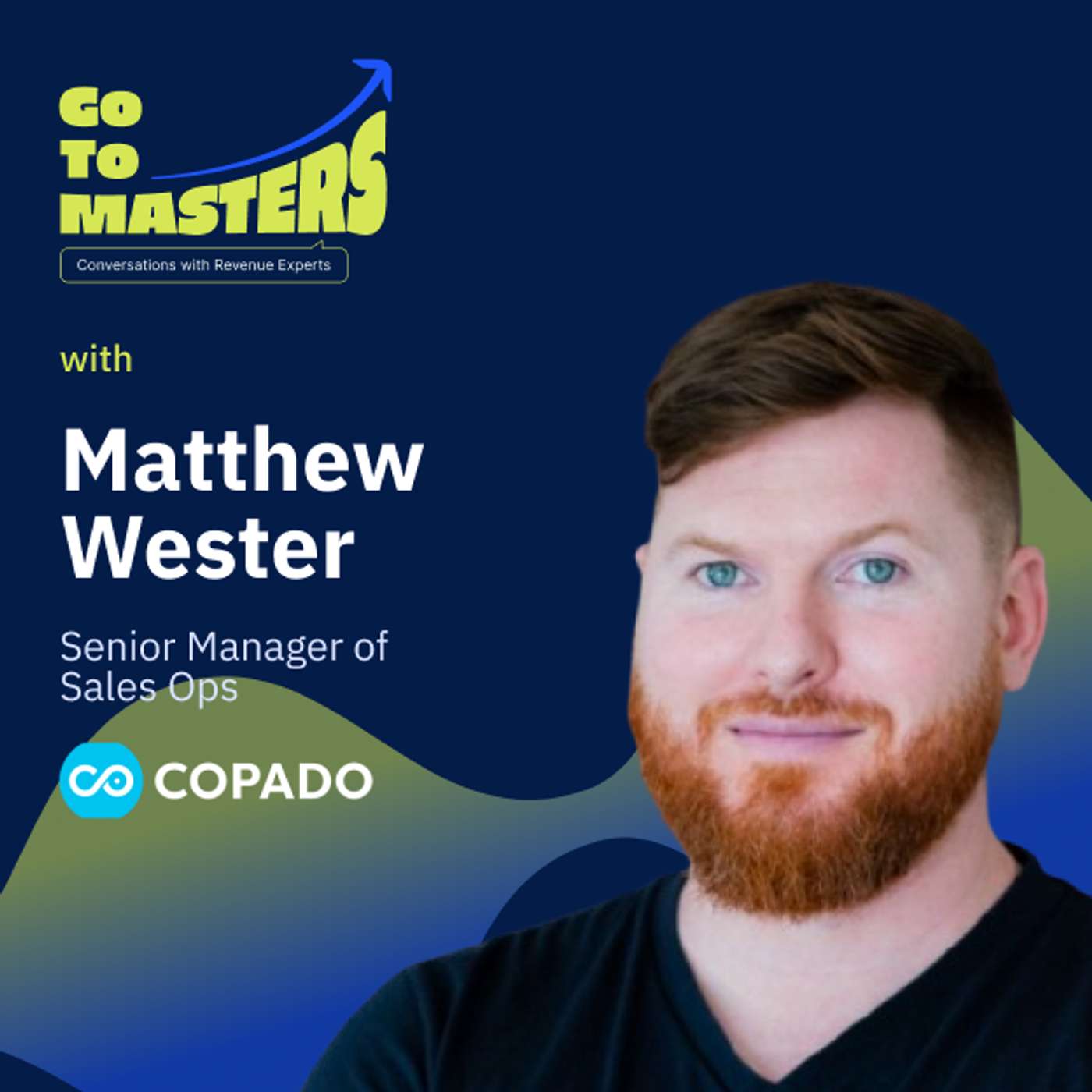 Influence, Culture & Simple Comp Plans: Matthew Wester’s Roadmap for GTM Success episode artwork