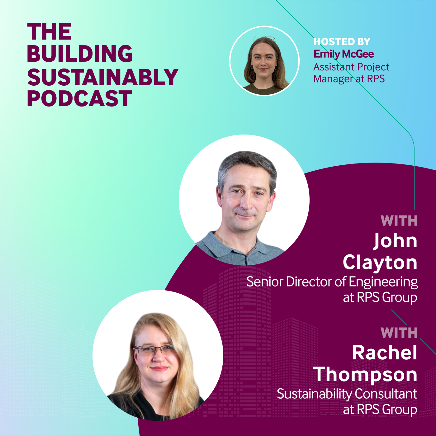 How Whole Life Carbon Assessments Transform Industrial Sustainability with John Clayton and Rachel Thompson of RPS