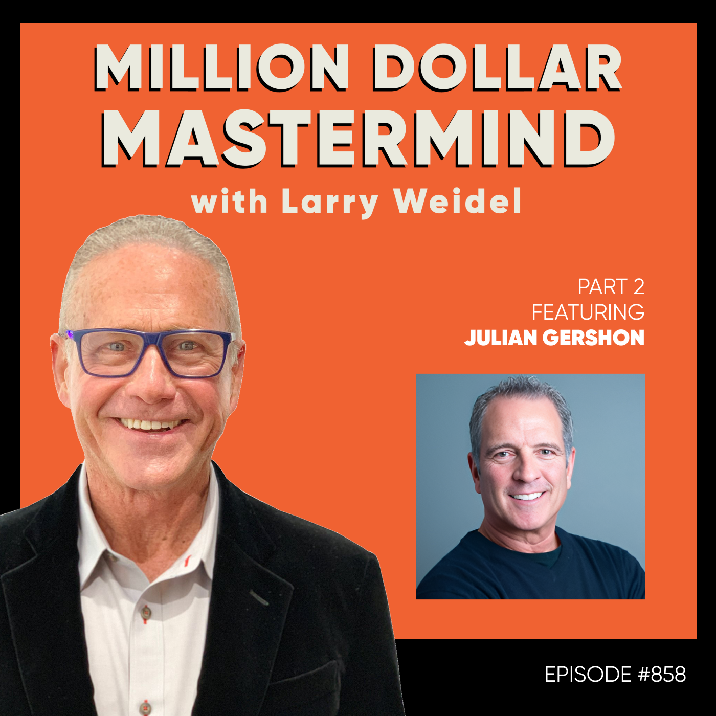 Million Dollar Mastermind with Larry Weidel