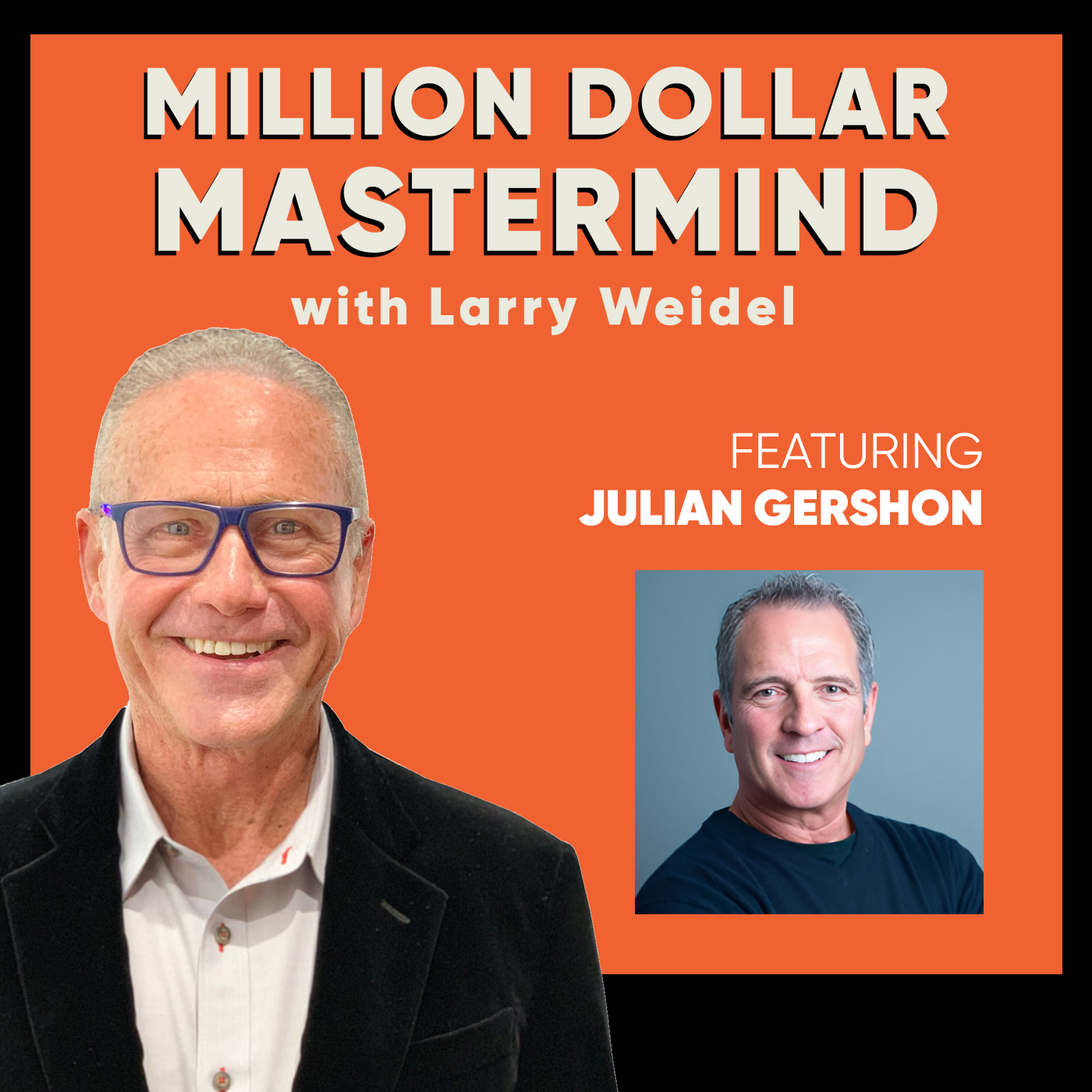 Million Dollar Mastermind with Larry Weidel