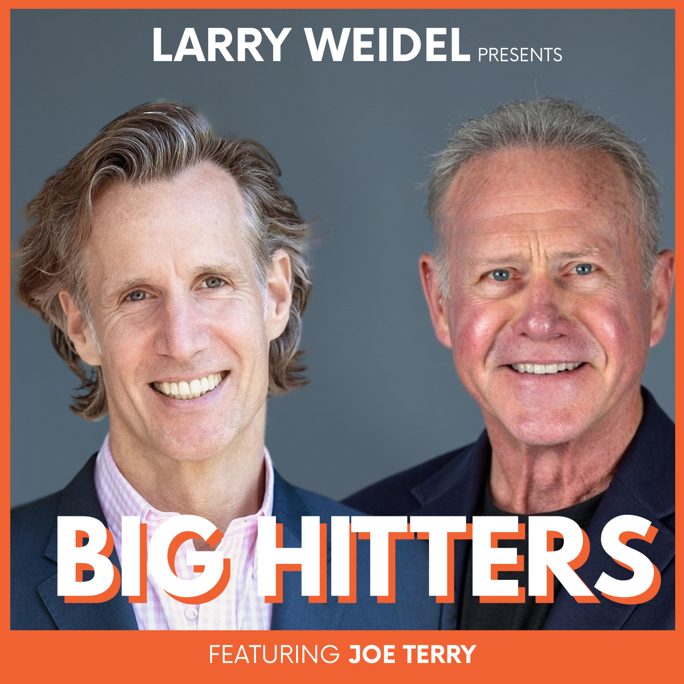 Big Hitters with Larry Weidel