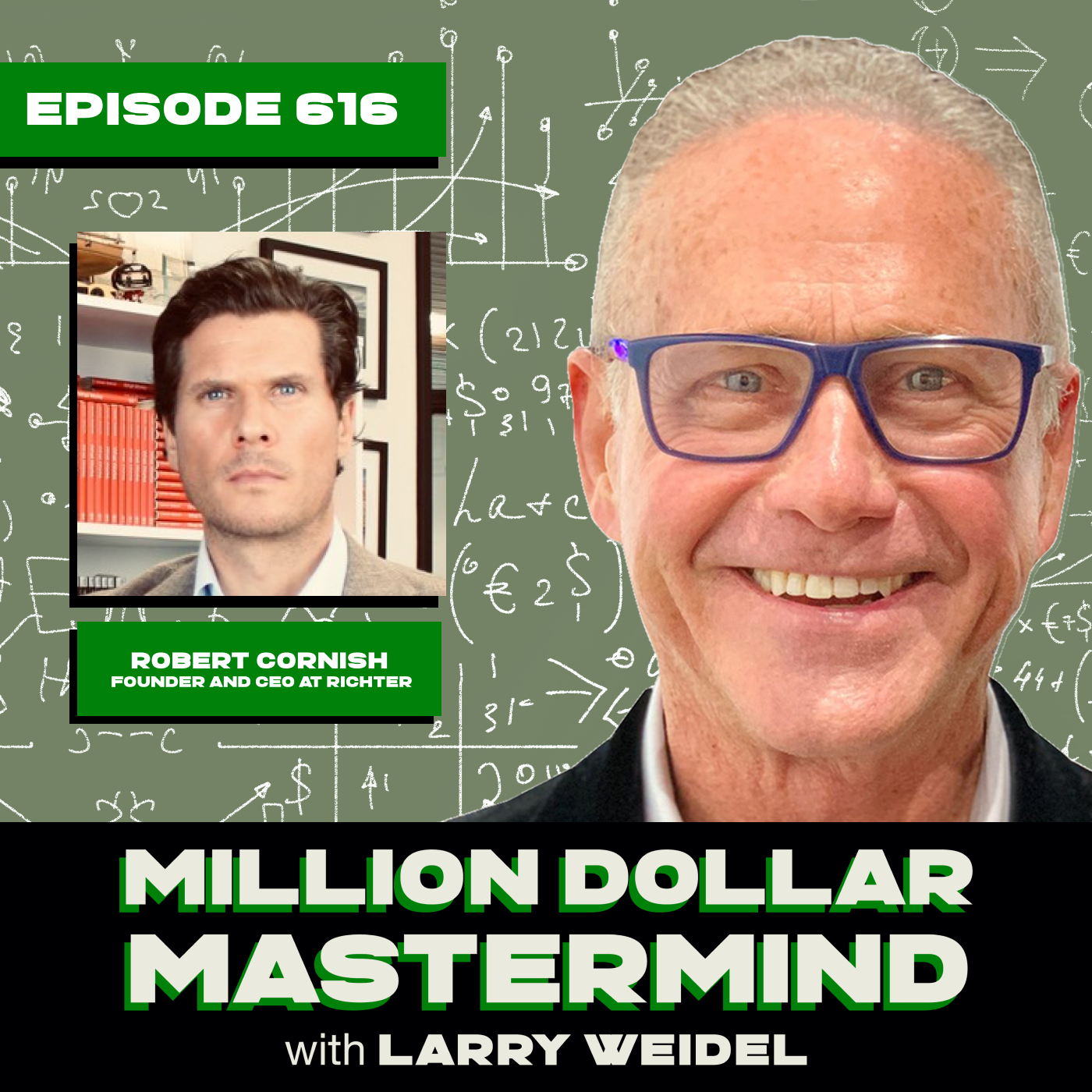 Episode #616 - Always Generate New Ideas! With Robert Cornish, Founder and CEO of Richter