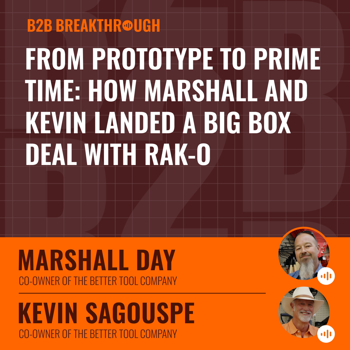 From Prototype to Prime Time: How Marshall and Kevin Landed a Big Box Deal with Rak-O