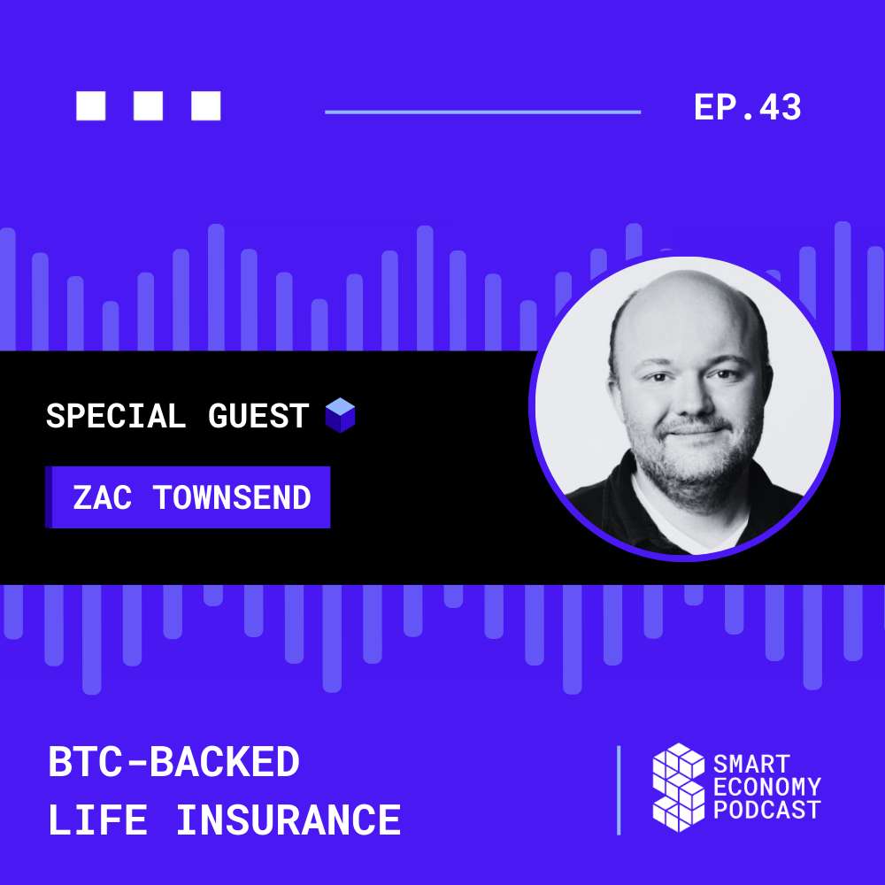 S1E43 - Zac Townsend - Meanwhile | BTC-backed Life Insurance