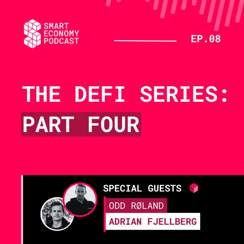 S1E8 - Odd Røland and Adrian Fjellberg | The DeFi Series - Part Four