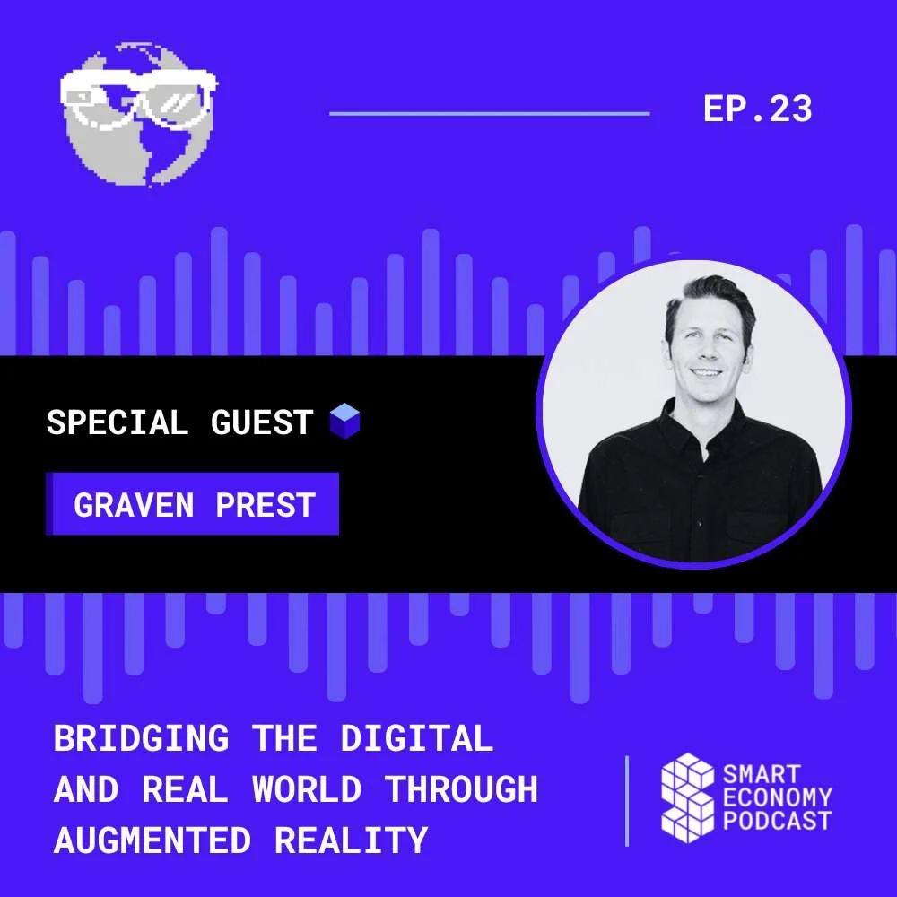 S1E23 - Graven Prest - GeoWeb | Bridging the Digital and Real World Through Augmented Reality