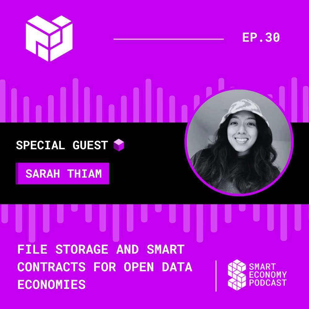 S1E30 - Sarah Thiam - Protocol Labs | File Storage and Smart Contracts for Open Data Economies