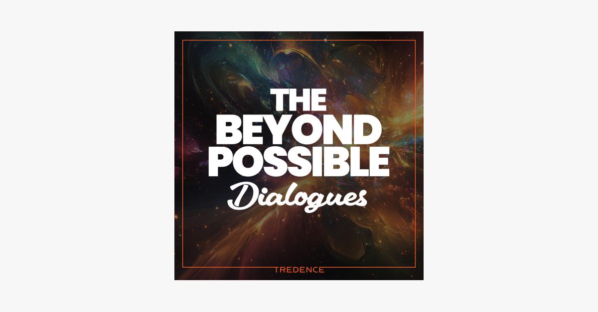 The Beyond Possible Dialogues