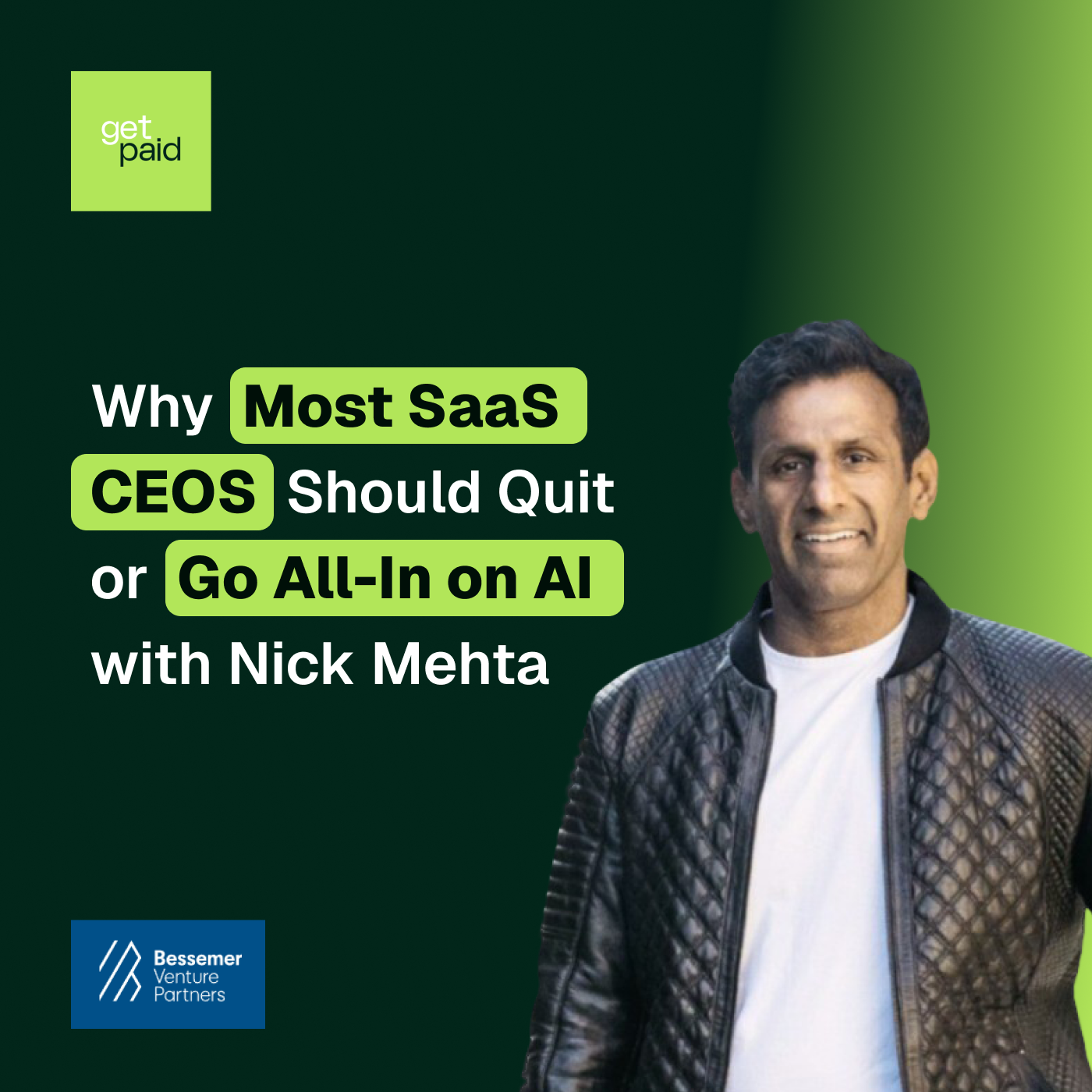 Why Most SaaS CEOS Should Quit or Go All-In on AI with Nick Mehta — Get Paid with Manny Medina cover