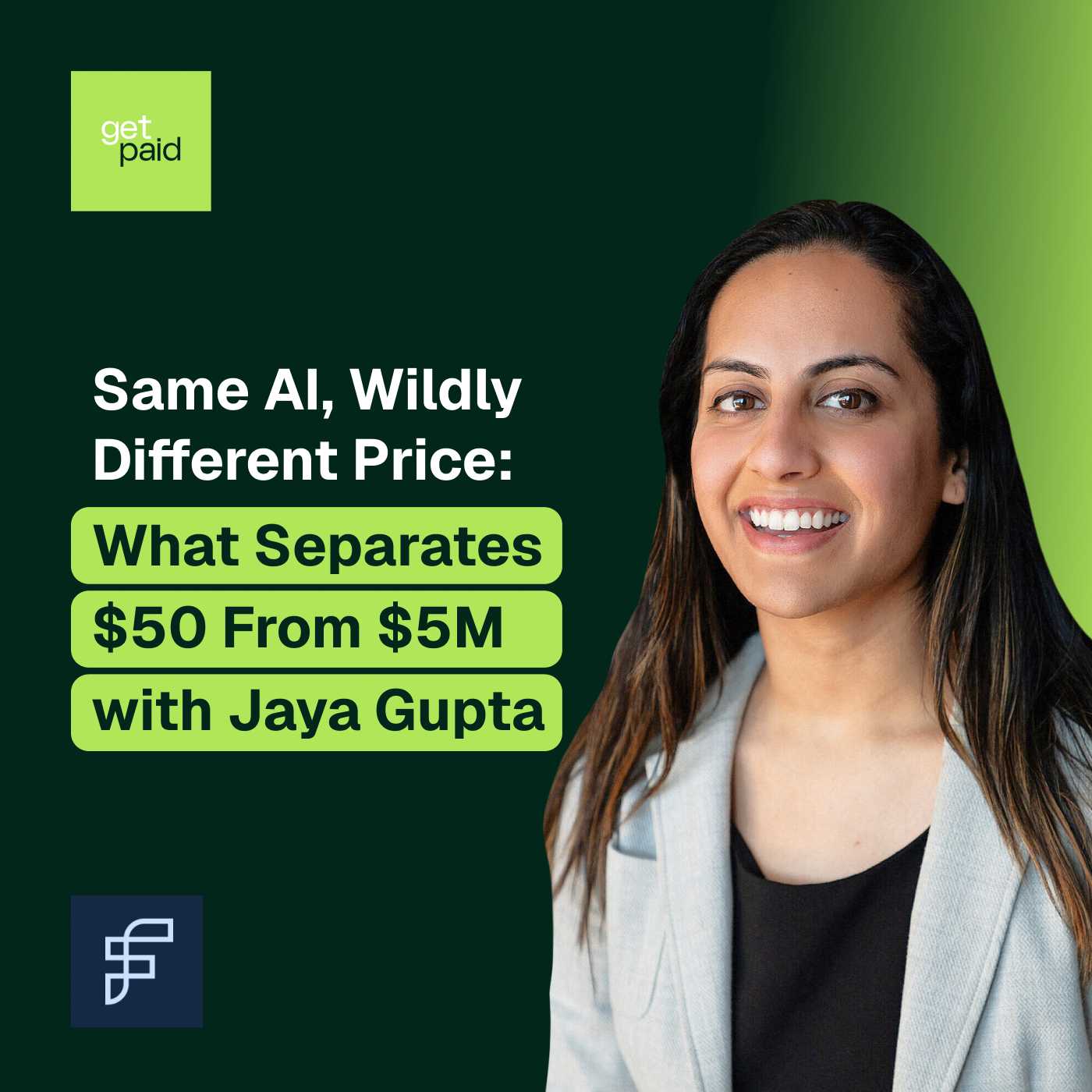 Same AI, Wildly Different Price: What Separates $50 From $5M with Jaya Gupta episode artwork