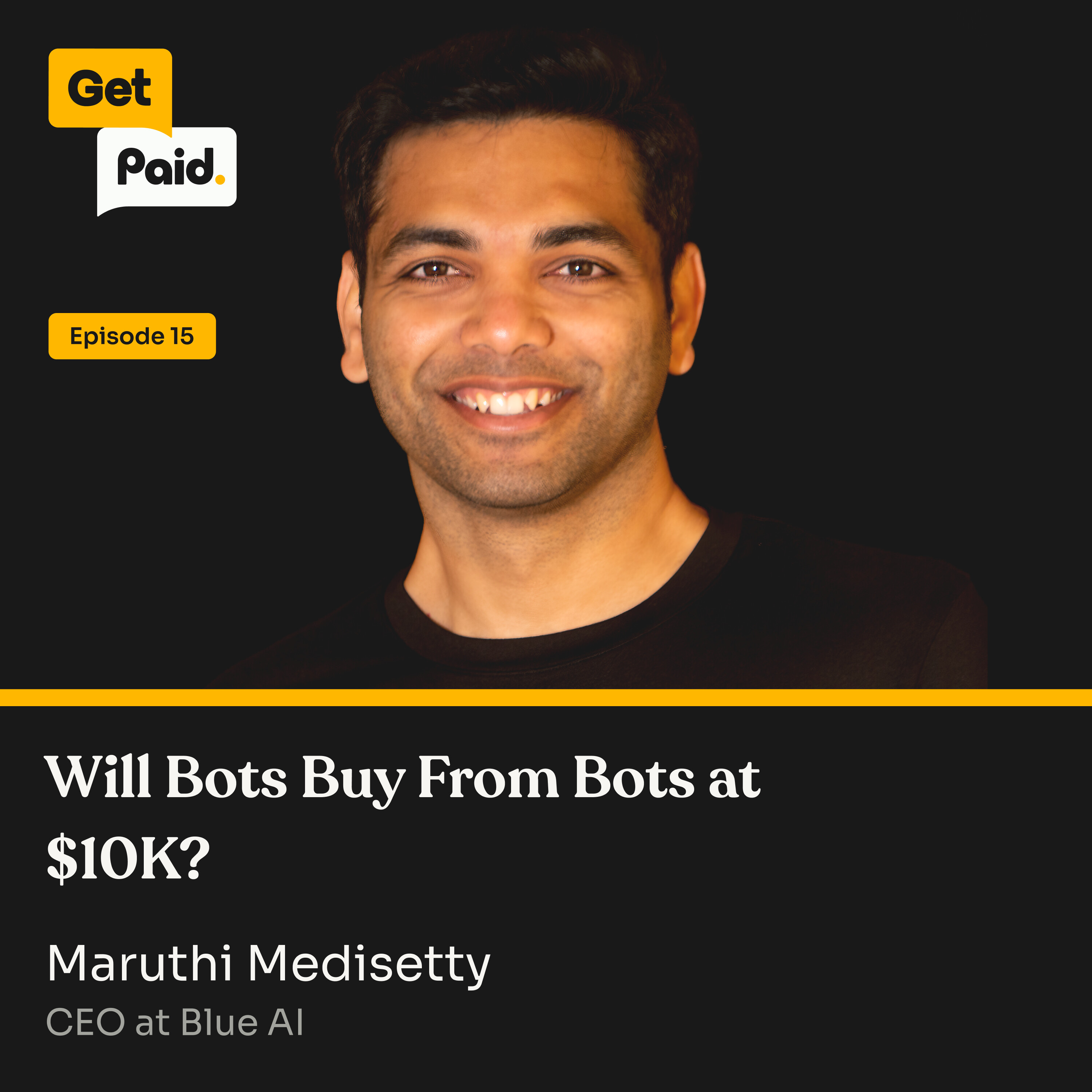 S2E15: Will Bots Buy From Bots at $10K?  | Maruthi Medisetty (Blue AI) episode artwork
