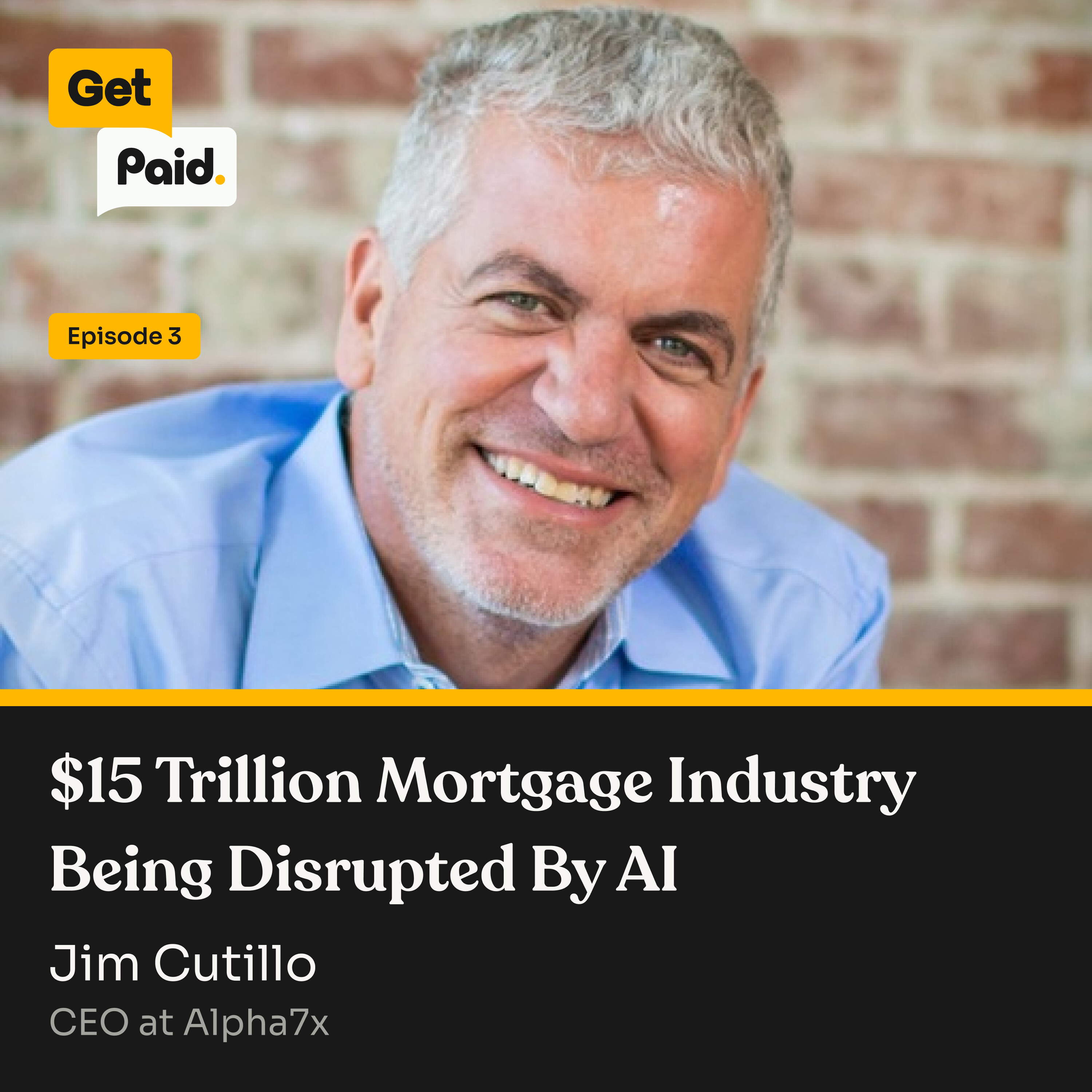 S2E3: $15 Trillion Mortgage Industry Being Disrupted By AI  | Jim Cutillo (Alpha7x) episode artwork