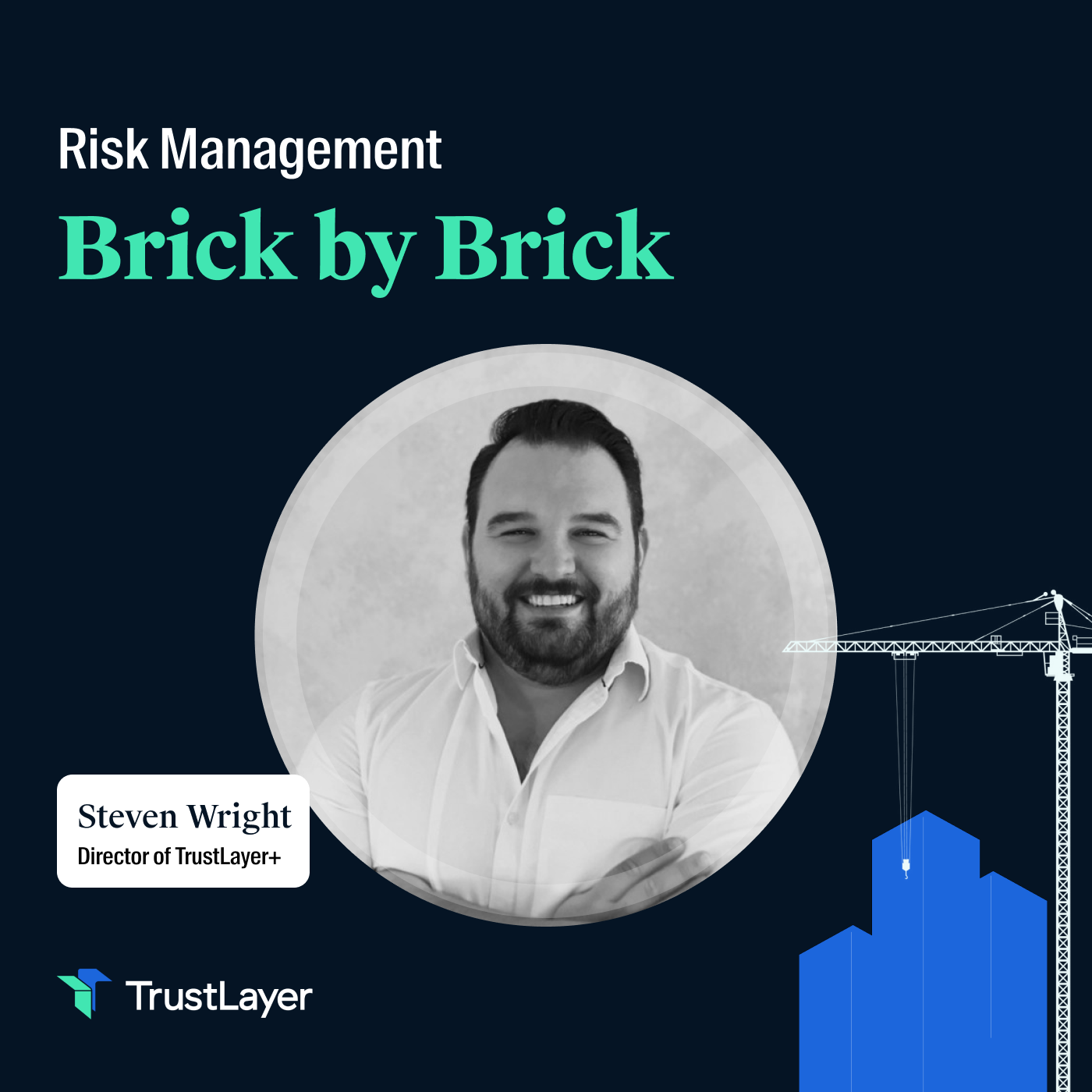 Risk Management: Brick by Brick