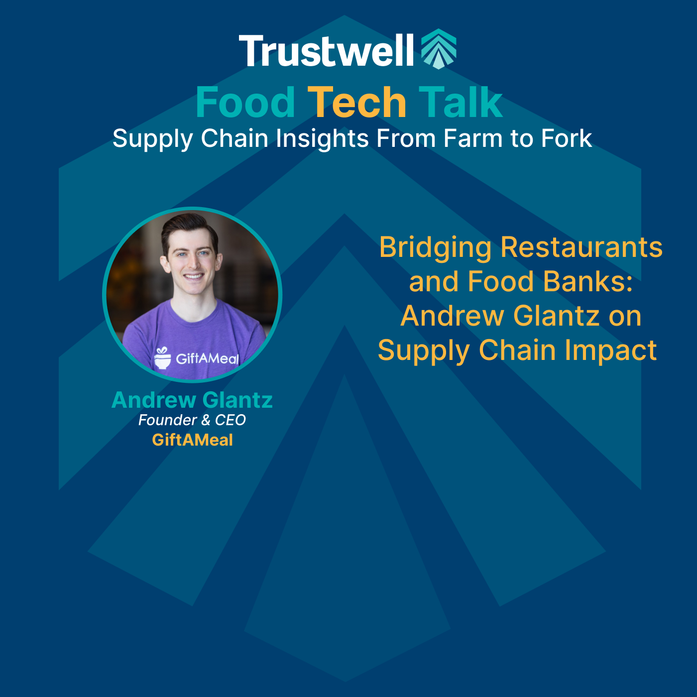 Food Tech Talk: Supply Chain Insights From Farm to Fork