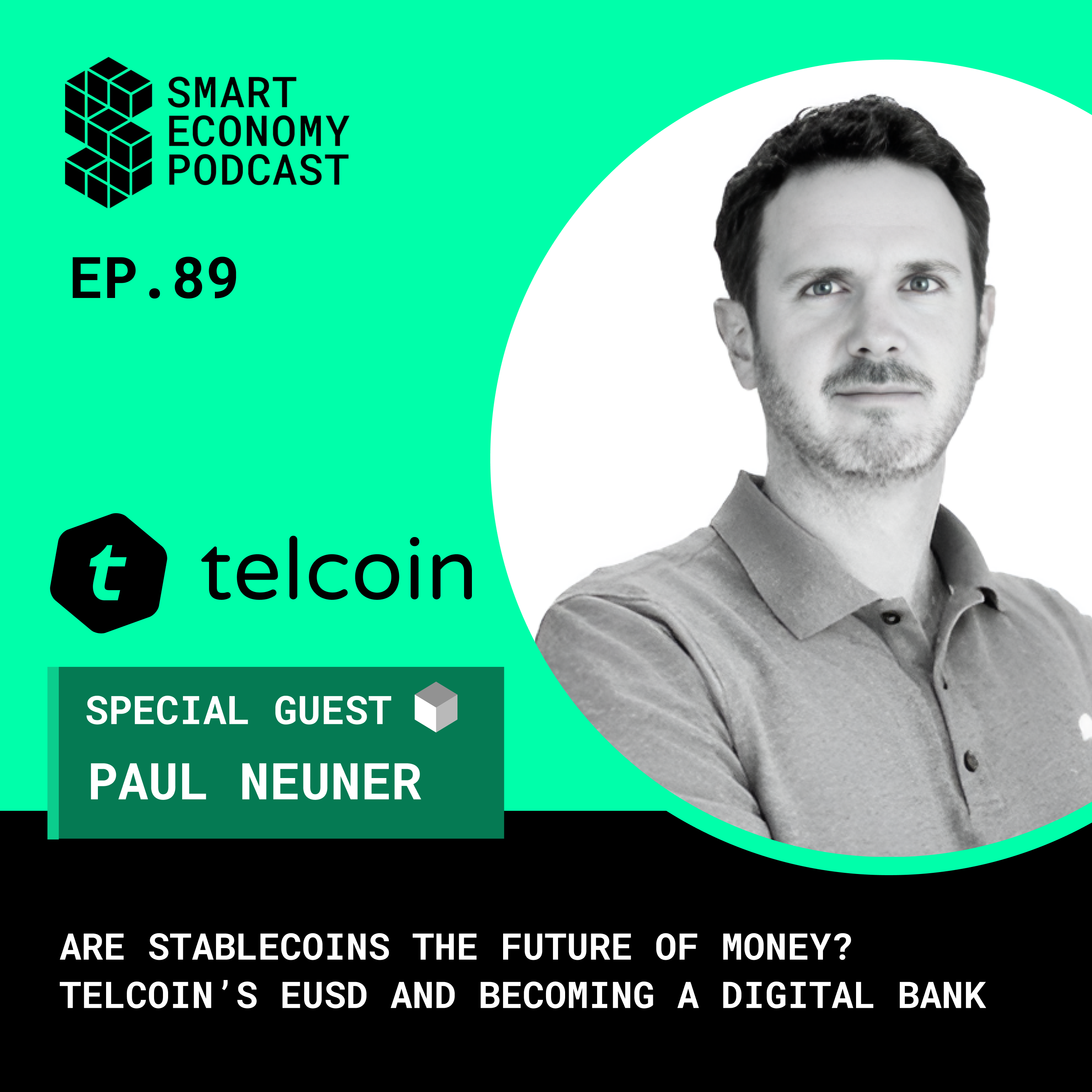 Are Stablecoins the Future of Money? Telcoin’s eUSD and becoming a Digital Bank with Paul Neuner Are Stablecoins the Future of Money? Telcoin’s eUSD and becoming a Digital Bank with Paul Neuner