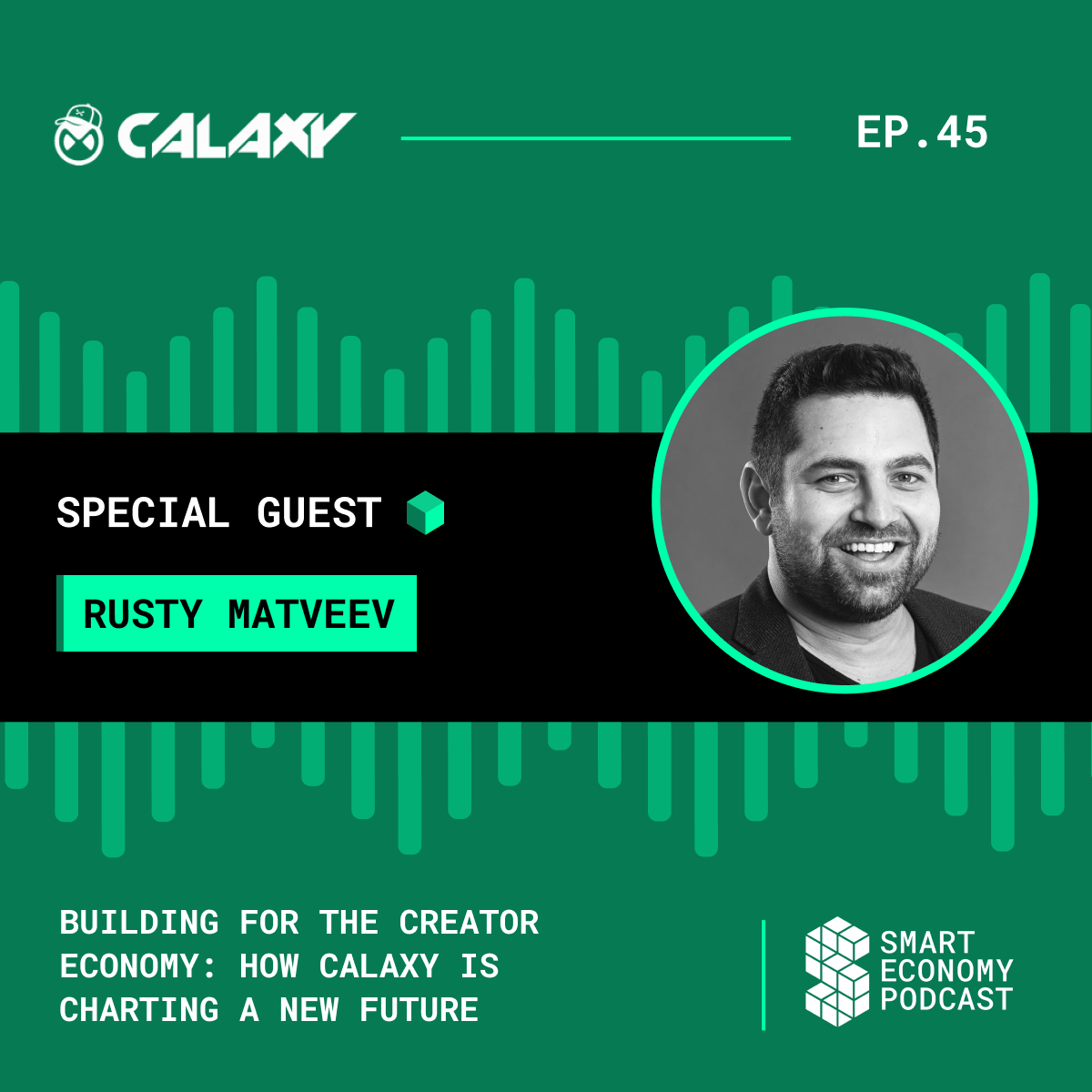 Building for the Creator Economy: How Calaxy is Charting a New Future with Rusty Matveev