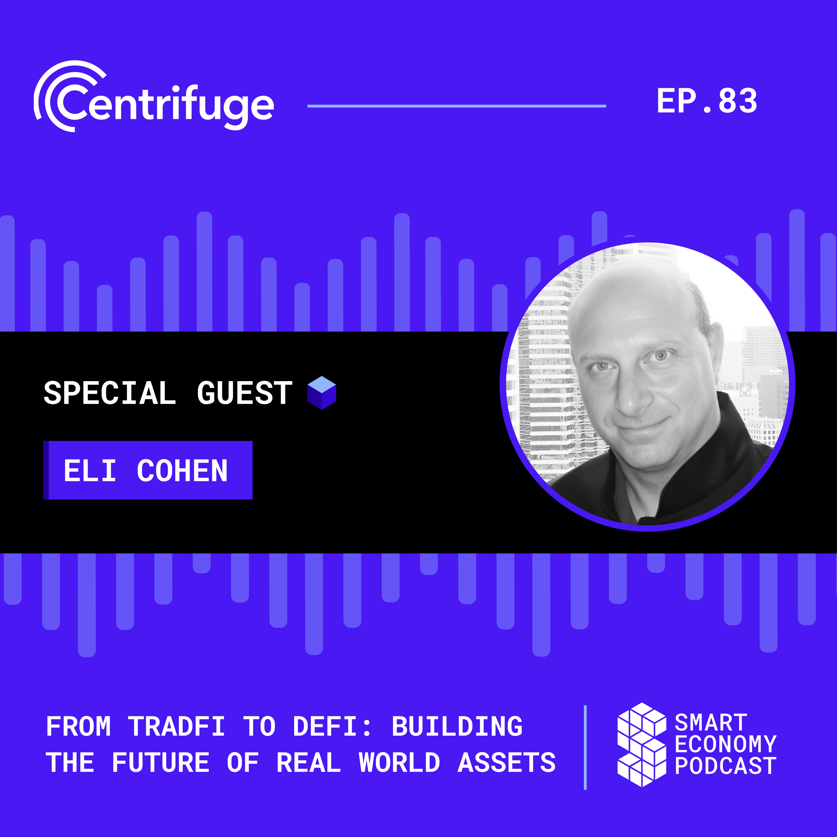 From TradFi to DeFi: Building the Future of Real World Assets with Centrifuge's Eli Cohen