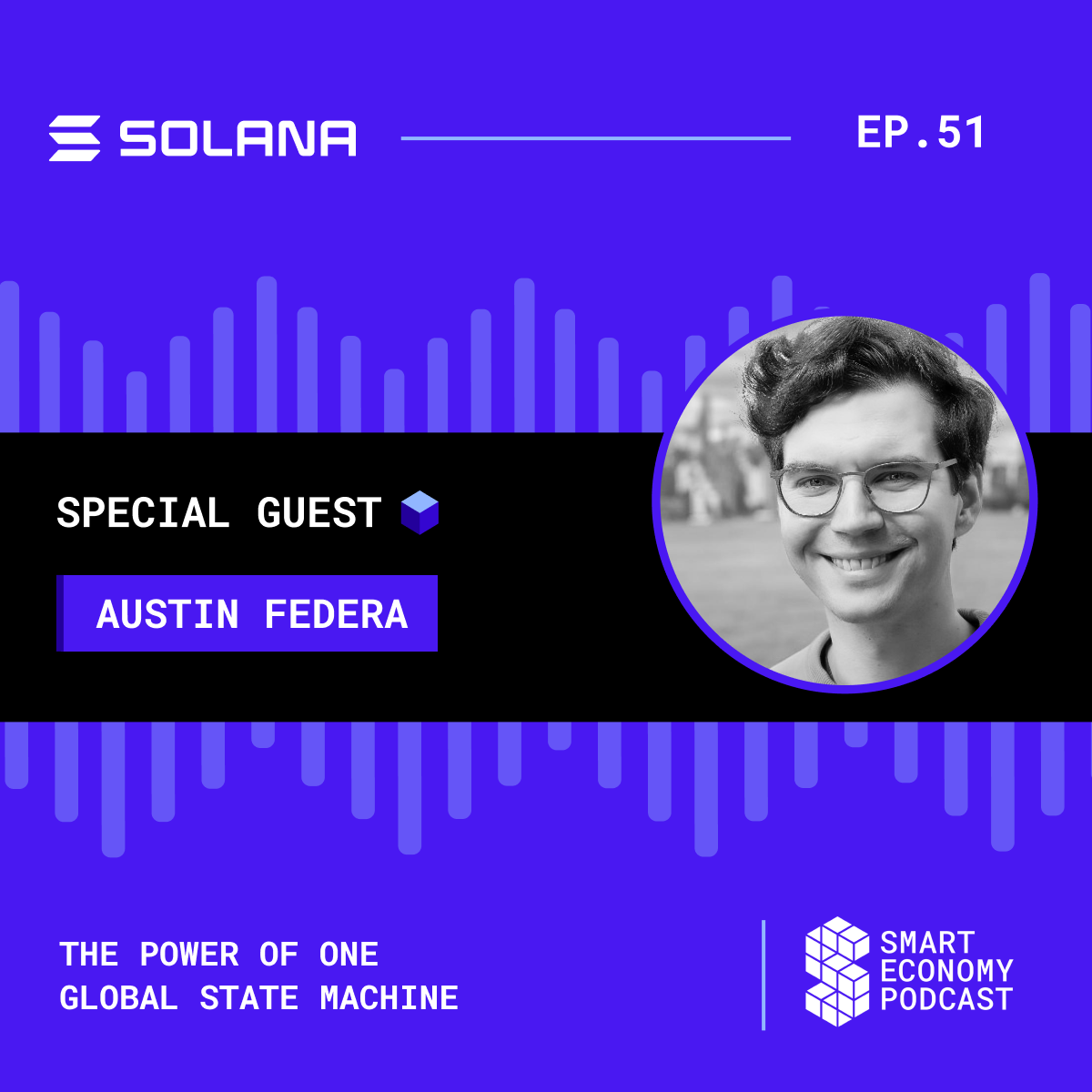 The Power of One Global State Machine with Austin Federa, Head of Strategy at Solana Foundation