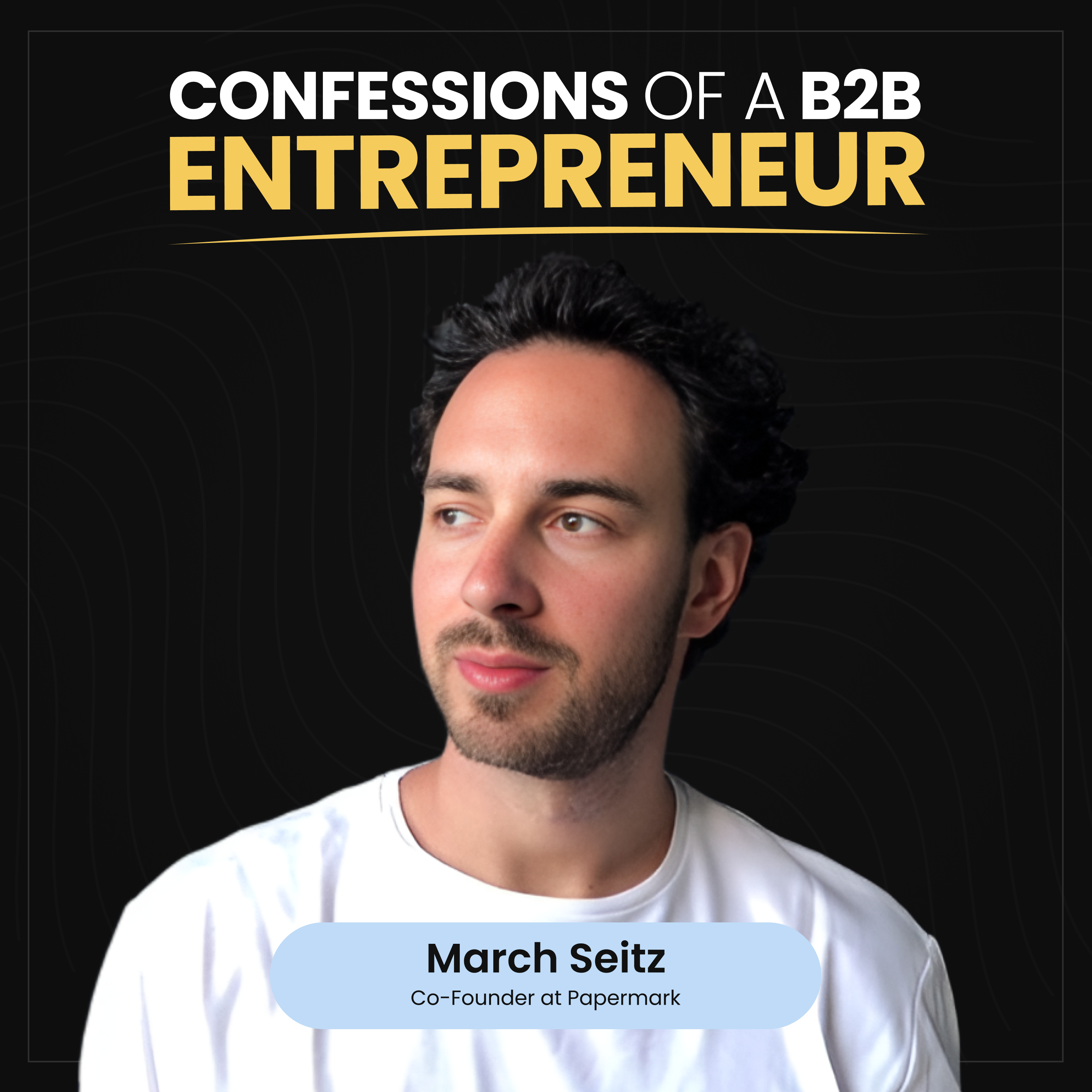 Confessions of a B2B Entrepreneur