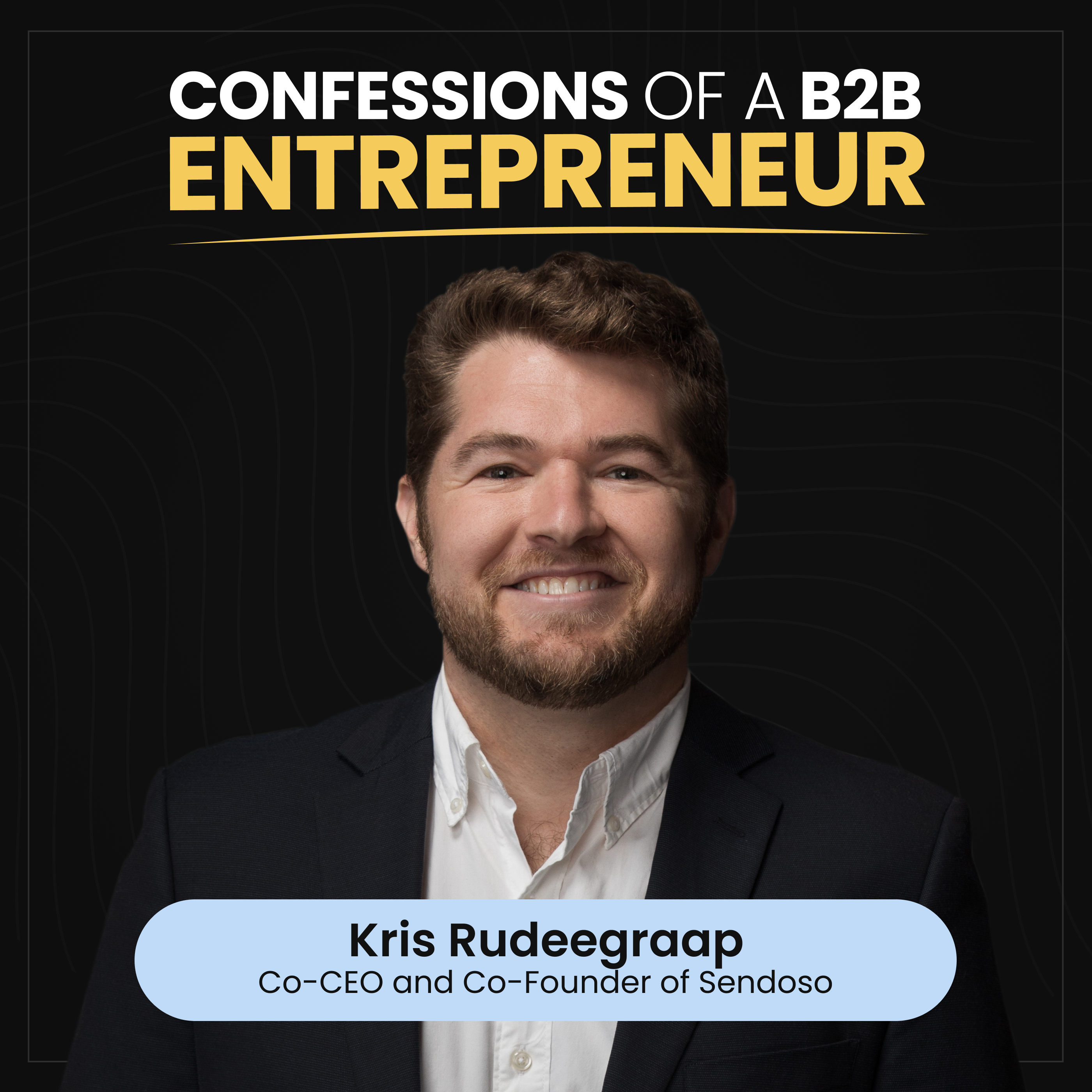 Confessions of a B2B Entrepreneur
