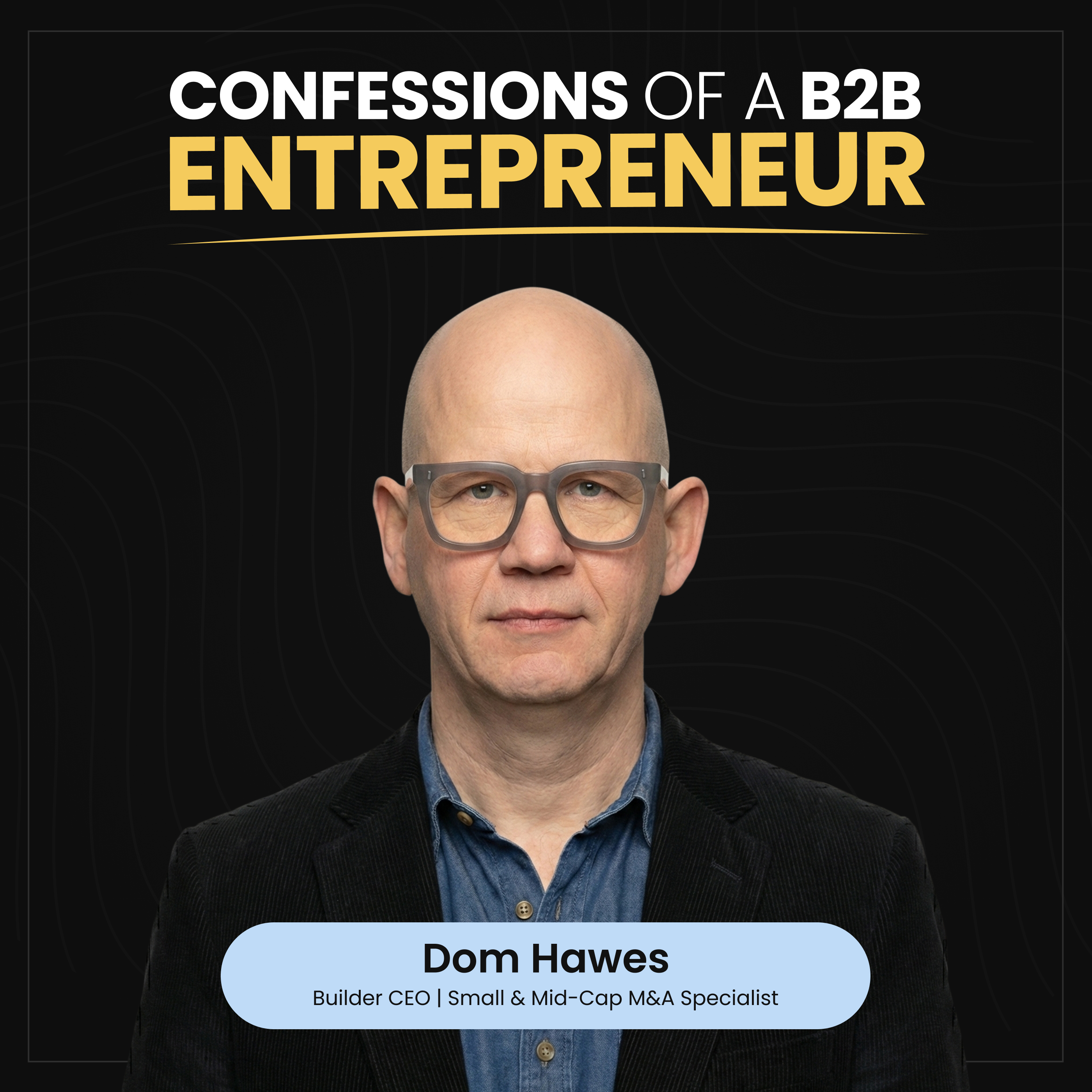 Agency M&A Mastery with Dom Hawes