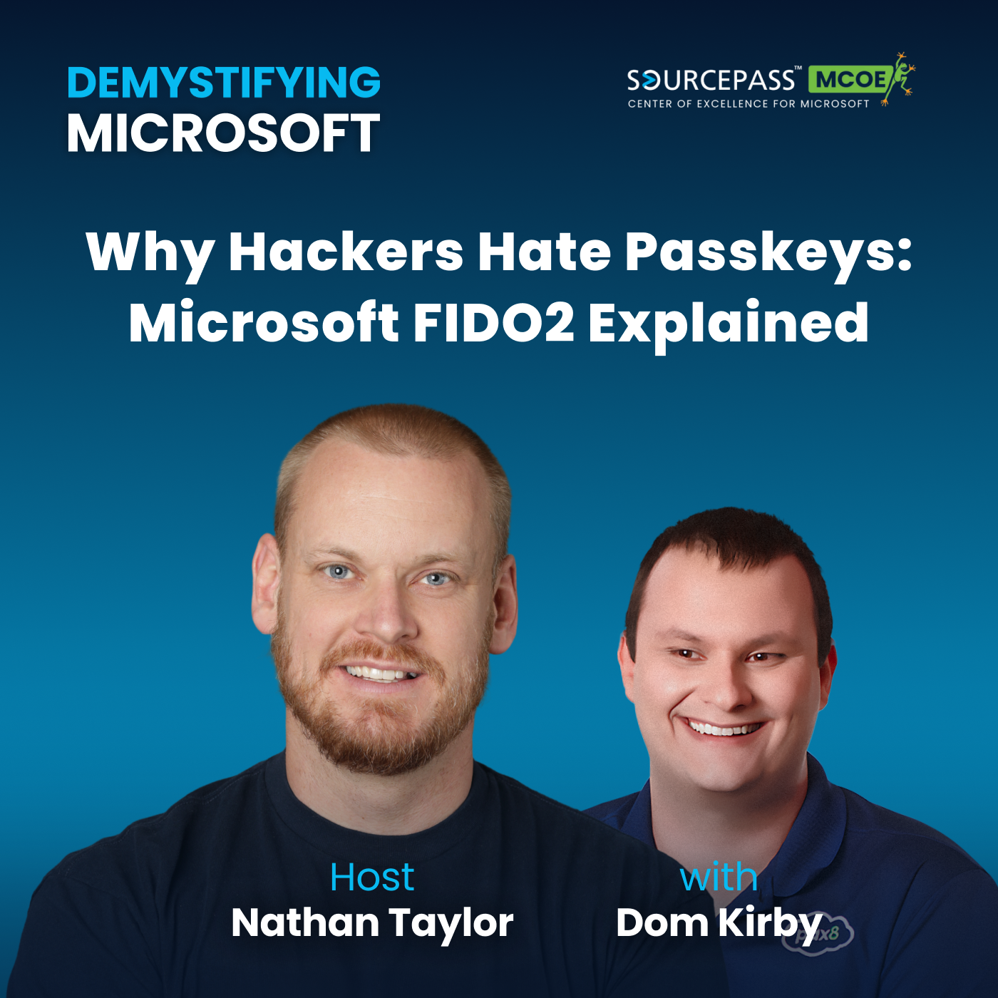Why Hackers Hate Passkeys: Microsoft FIDO2 Explained with Dom Kirby episode artwork