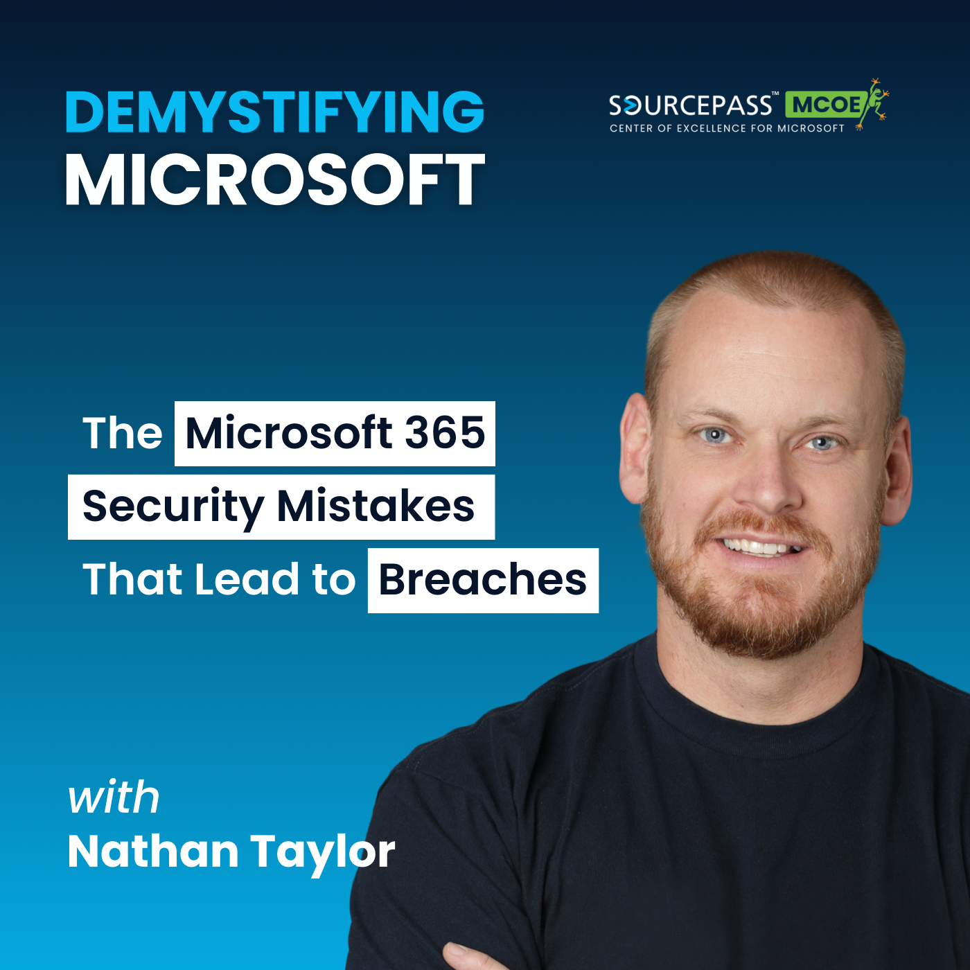 The Microsoft 365 Security Mistakes That Lead to Breaches episode artwork