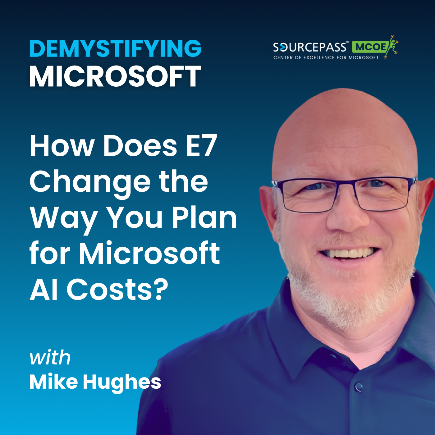 How Does E7 Change the Way You Plan for Microsoft AI Costs? episode artwork
