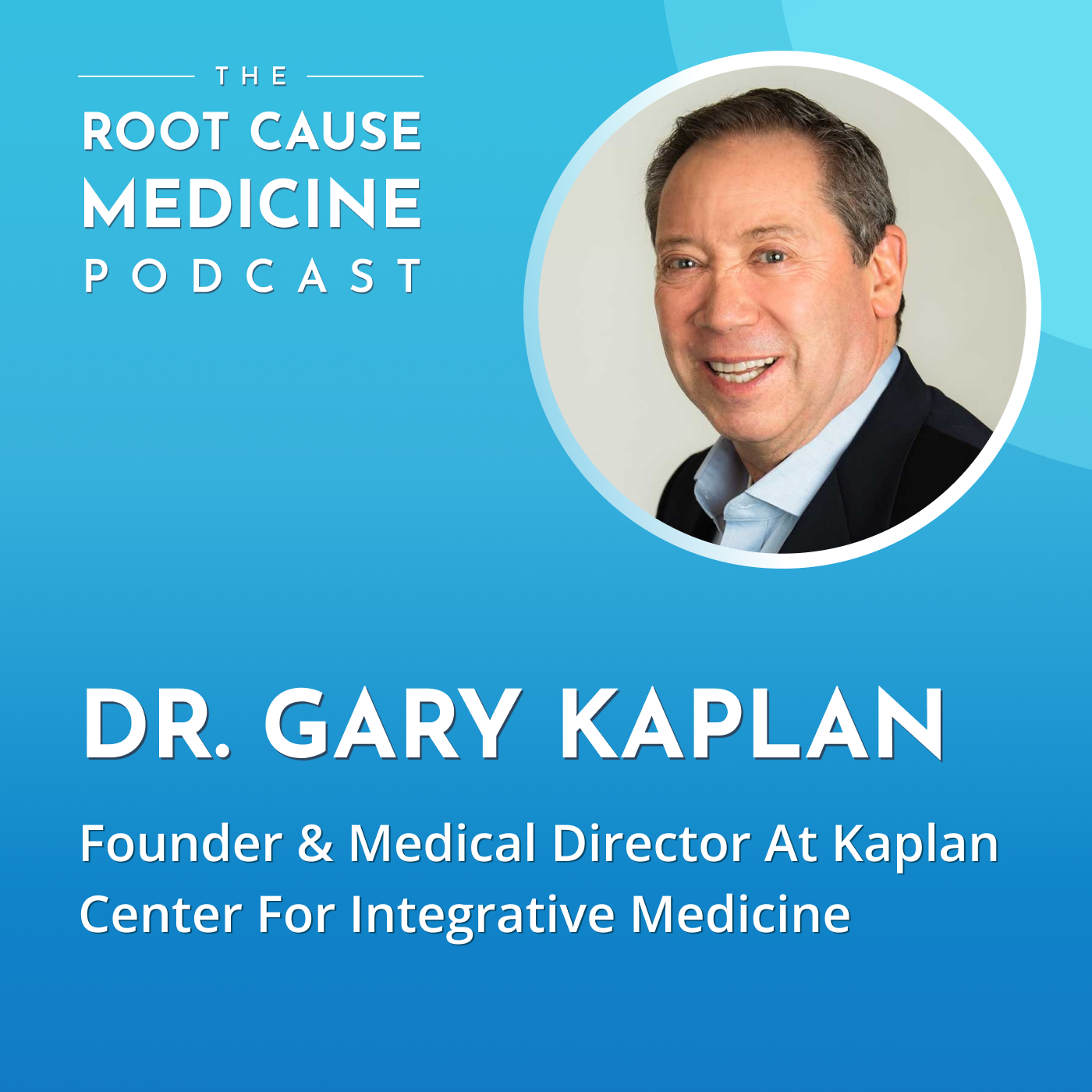 How Chronic Inflammation is Silently Destroying Your Brain and Body with Dr. Gary Kaplan: Episode Rerun