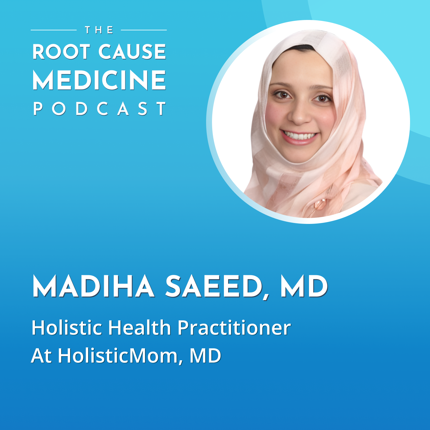 Raise Healthy Eaters Through Holistic Nutrition with Dr. Madiha Saeed