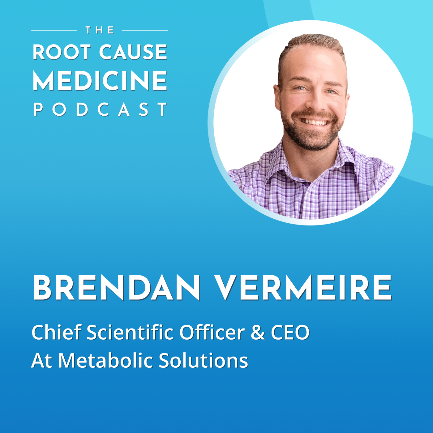 The Root Cause Medicine Podcast