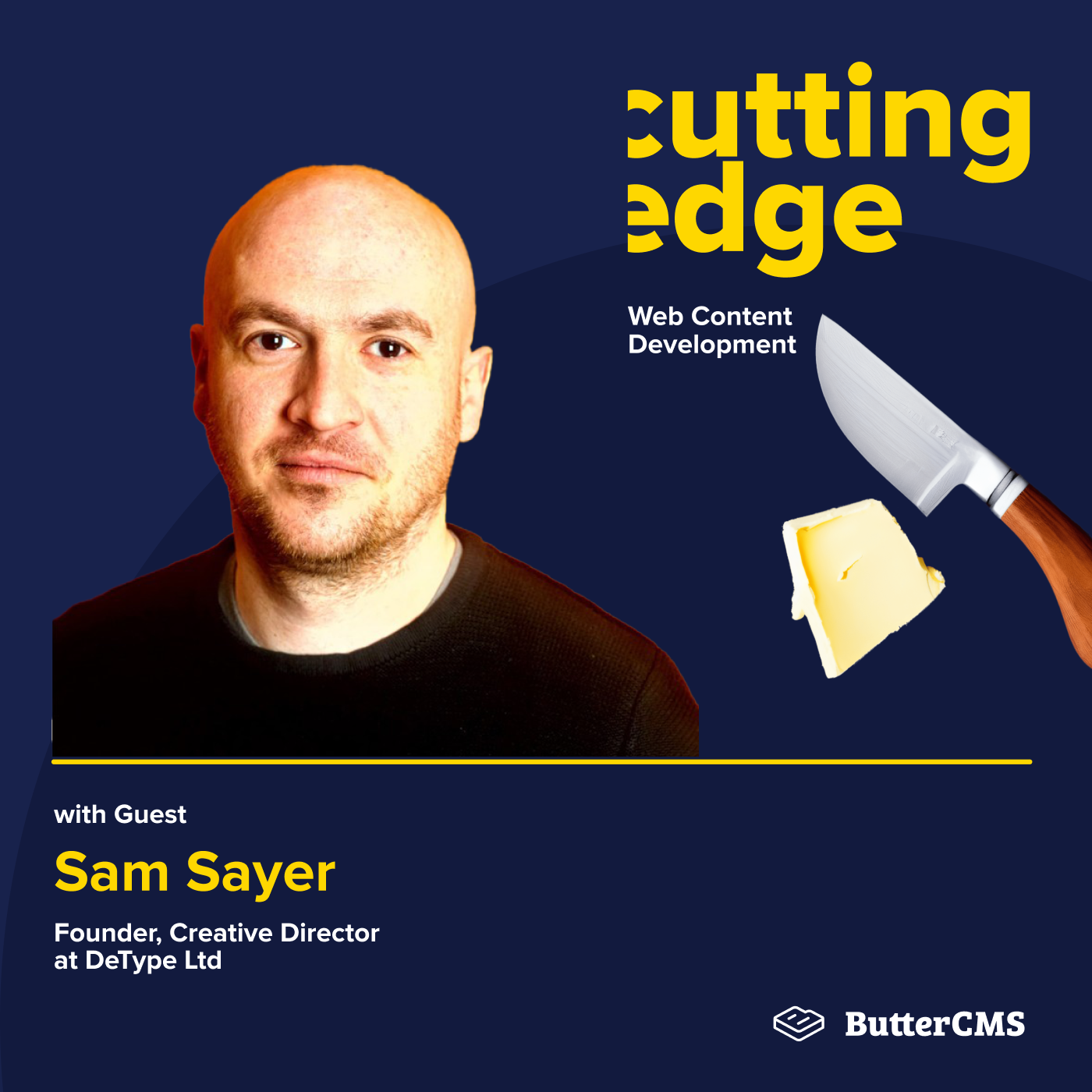 The Importance of Customer Experience in the Digital World with Sam Sayer, Founder of DeType