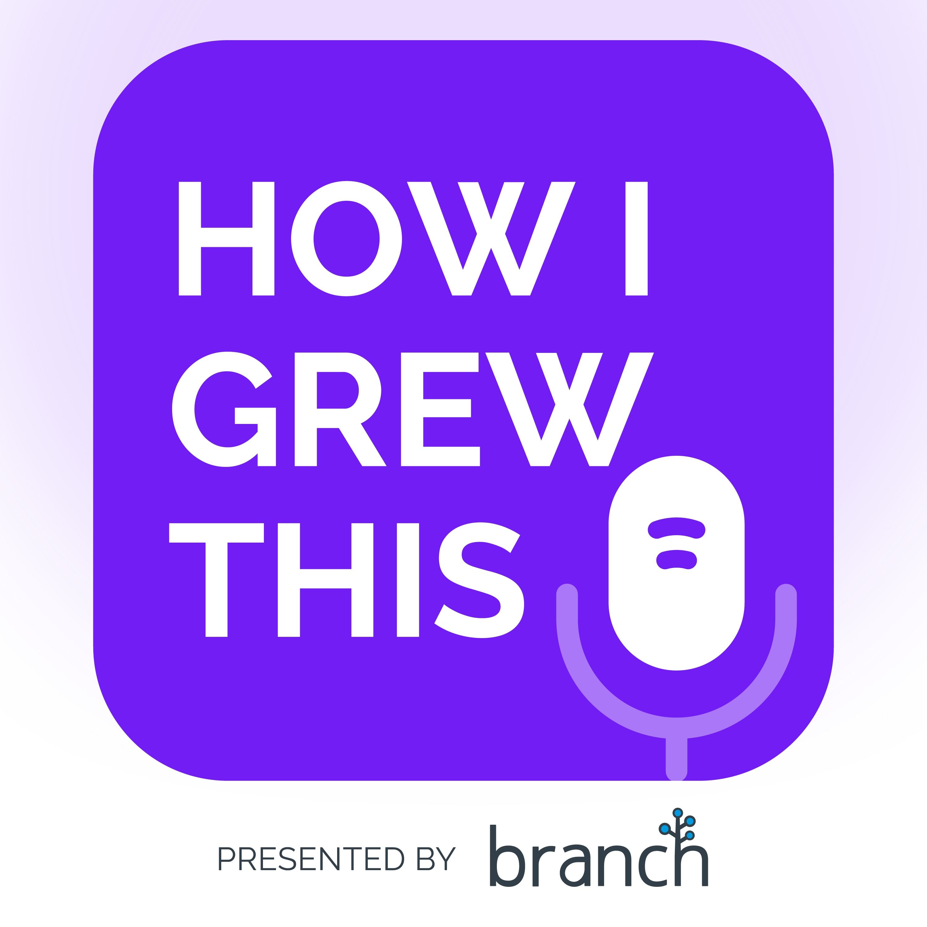How I Grew This: Real Stories of Digital Growth