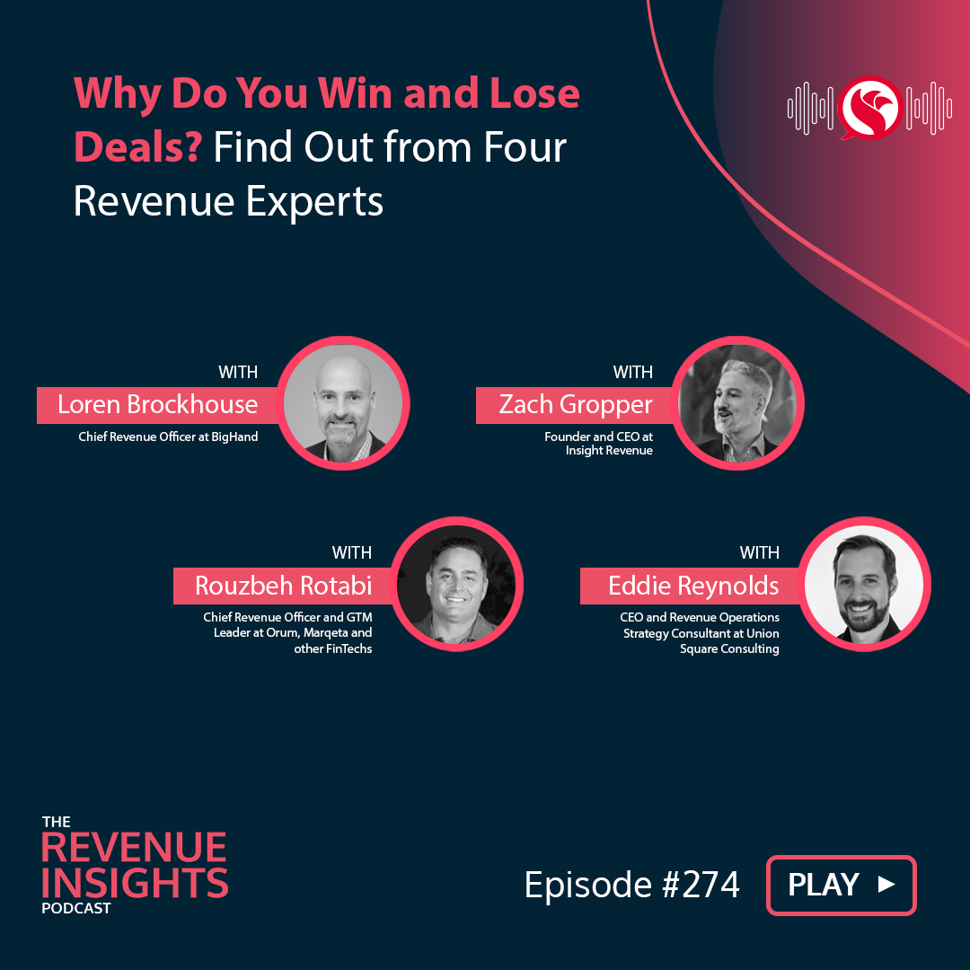 Why Do You Win and Lose Deals? Find Out from Four Revenue Experts